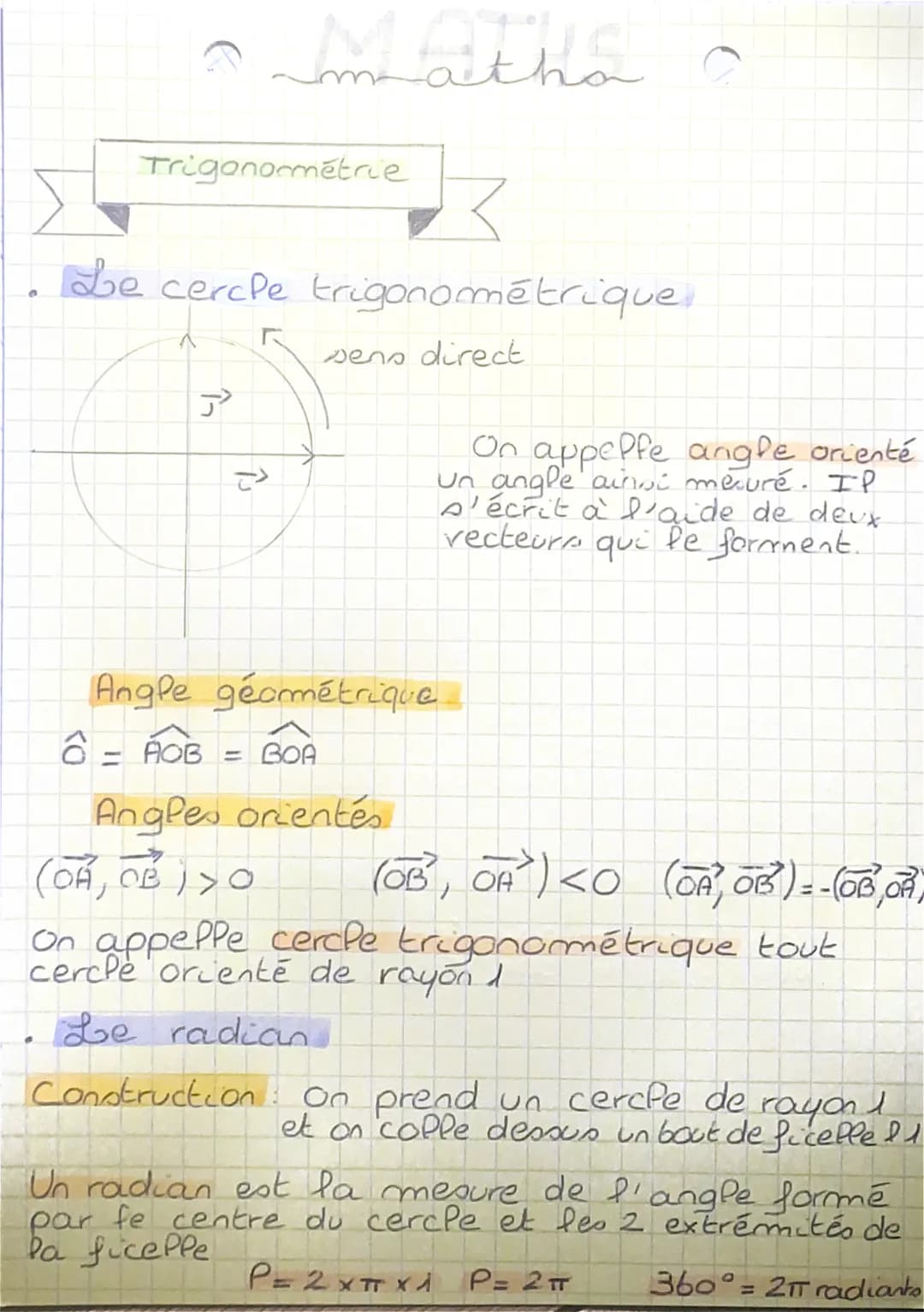 maths

Trigonométrie

Le cercle trigonométrique

닌
sens direct

On appelfe angle orienté
Un angle ainsi mesuré. IP
s'écrit à l'aide de deux
