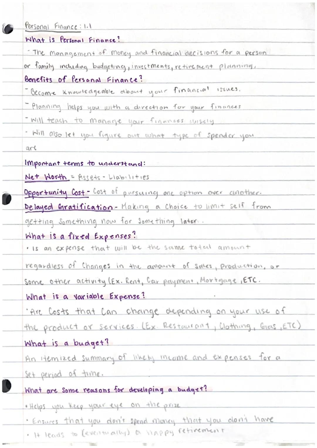 Personal Finance: 1.1

What is Personal Finance?

-The Management of money and financial decisions for a person
or family including budgetin