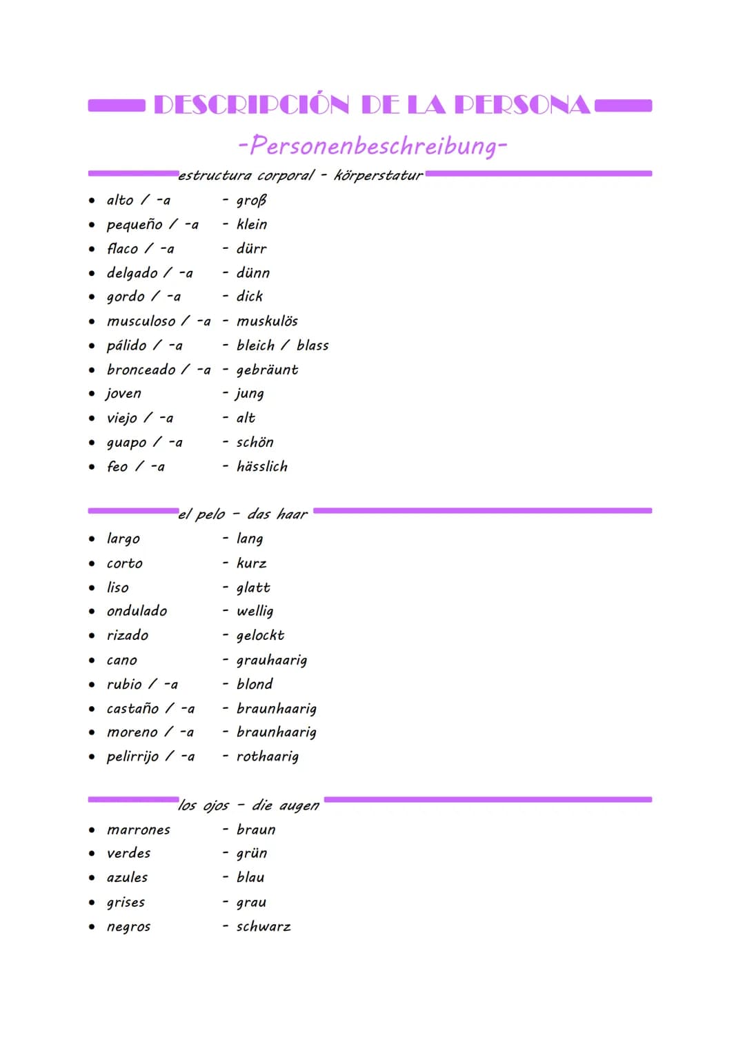 DESCRIPCIÓN DE LA PERSONA

-Personenbeschreibung-

estructura corporal - körperstatur

*   alto /-a - groß
*   pequeño / -a - klein
*   flac