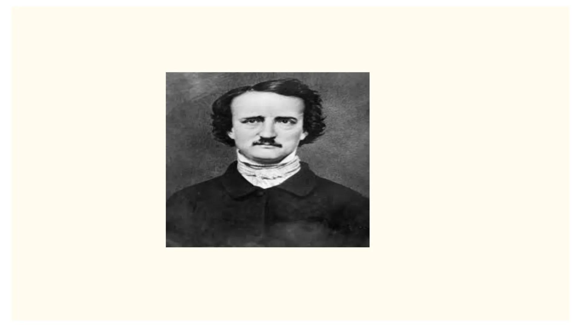# Edgar Allan Poe

---

January 19, 1809 – October 7, 1849  # Background Information

Born in 1809
Died of mysterious causes in 1849
Widely 