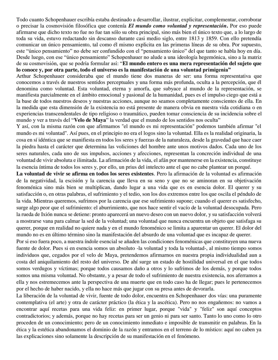 Todo cuanto Schopenhauer escribía estaba destinado a desarrollar, ilustrar, explicitar, complementar, corroborar
o precisar la cosmovisión f