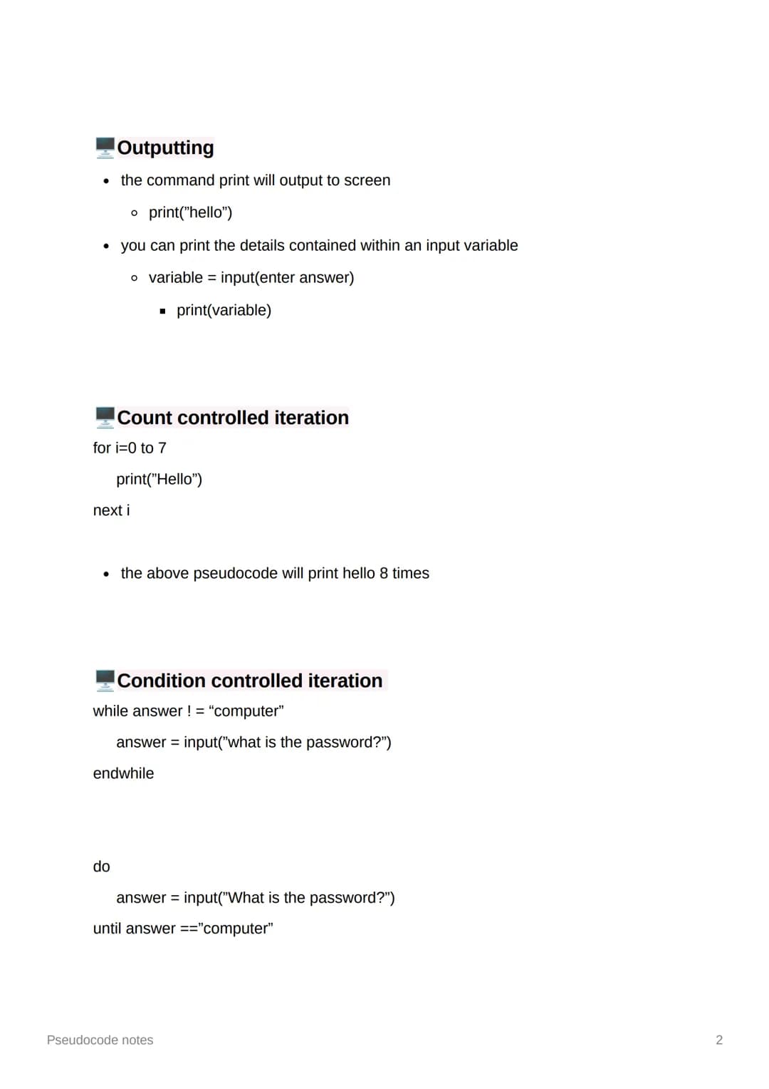 Pseudocode notes

Variables

assigned using =

• name = "Bob"

variables declared within a function are local to that function

variables de