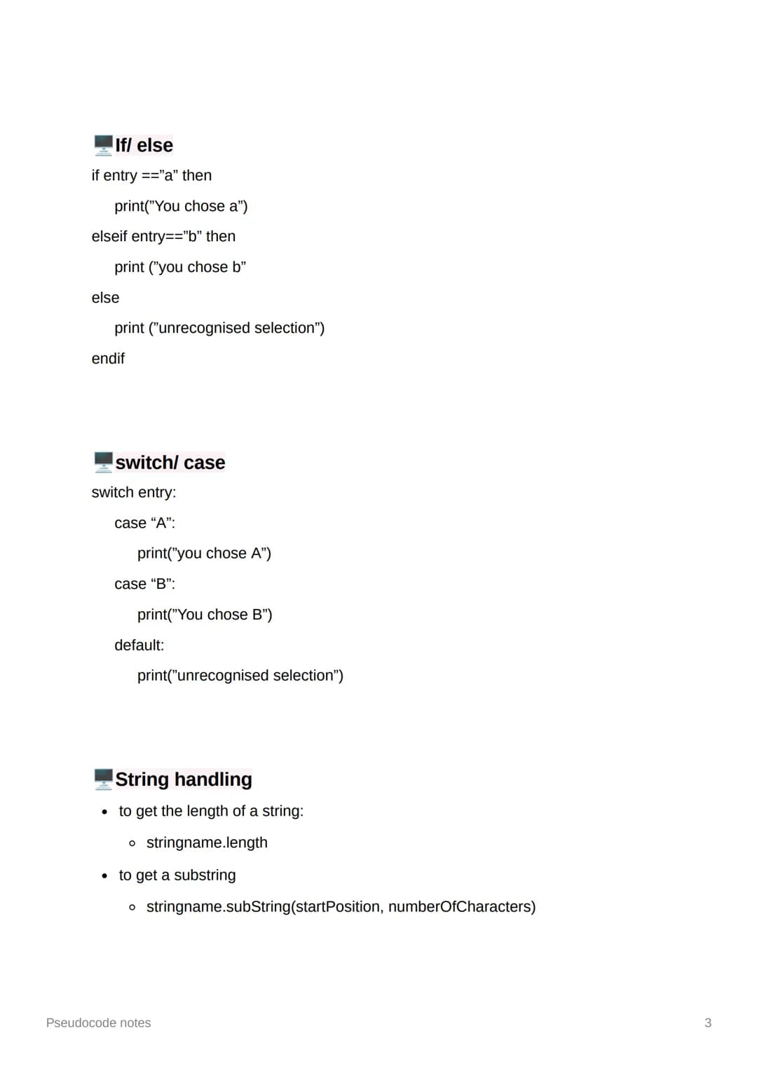 Pseudocode notes

Variables

assigned using =

• name = "Bob"

variables declared within a function are local to that function

variables de