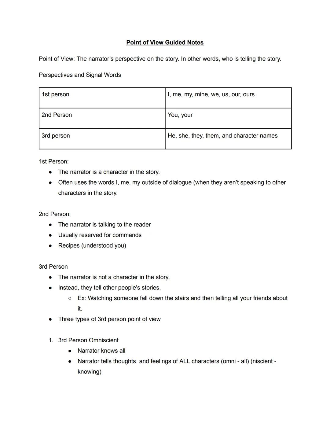 # Point of View Guided Notes

Point of View: The narrator's perspective on the story. In other words, who is telling the story.

Perspective