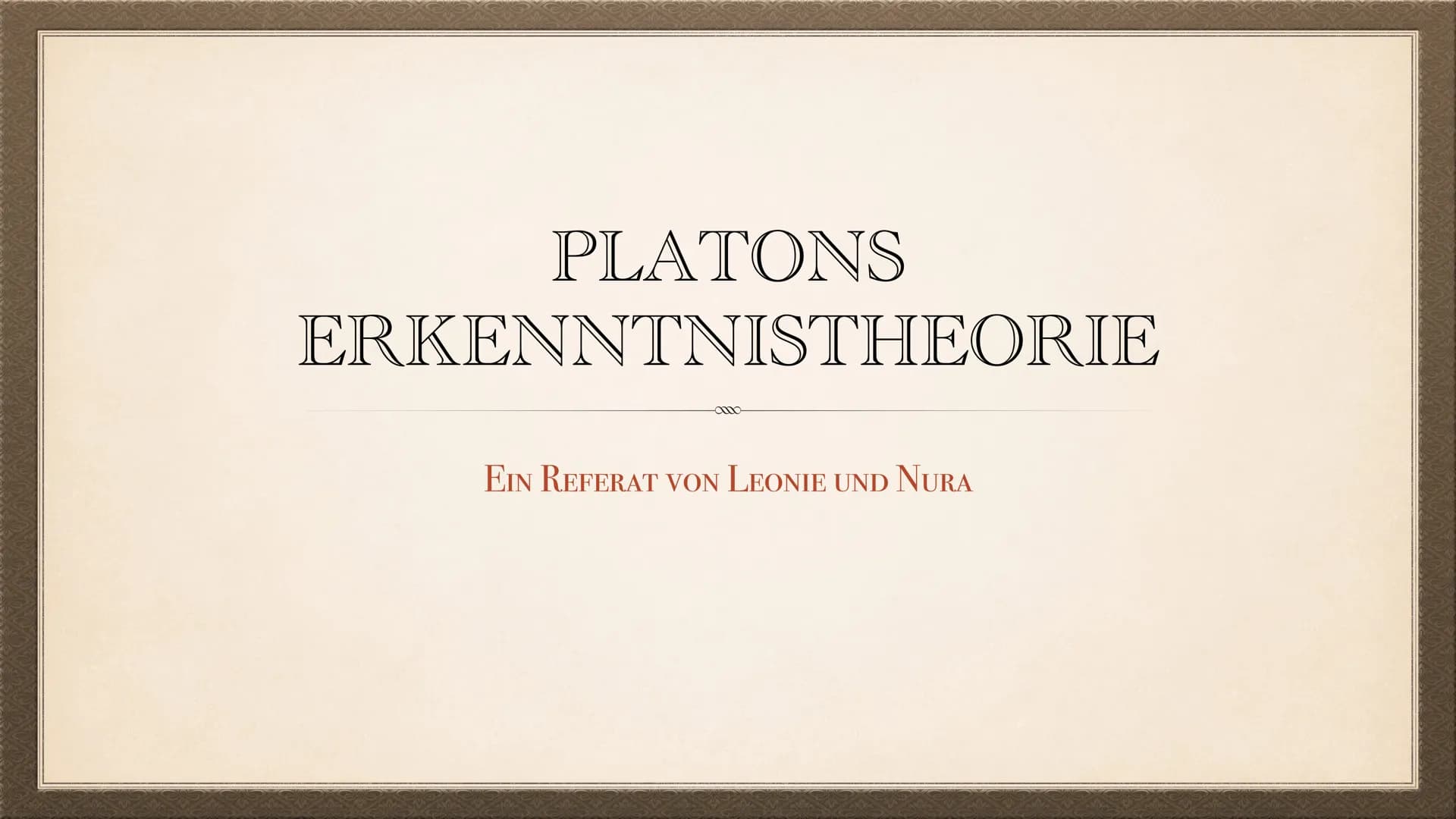 # PLATONS

# ERKENNTNISTHEORIE

EIN REFERAT VON LEONIE UND NURA # ZU SEINER PERSON:

GEBOREN: UM 428 V. CHR. IN ATHEN

- Sohn einer Einfluss
