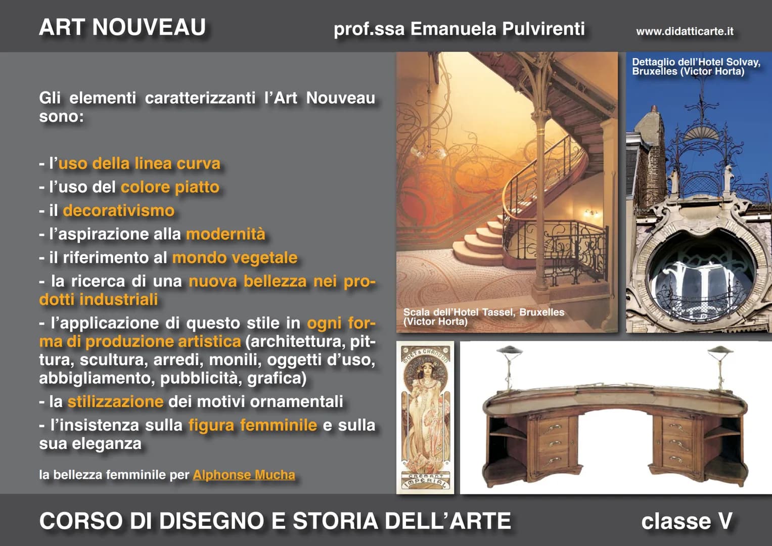 ART NOUVEAU

prof.ssa Emanuela Pulvirenti

www.didatticarte.it

16. ART NOUVEAU

CORSO DI DISEGNO E STORIA DELL'ARTE

classe V ART NOUVEAU
p