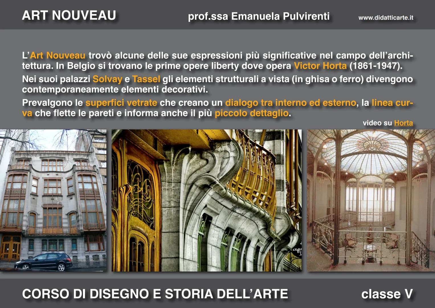 ART NOUVEAU

prof.ssa Emanuela Pulvirenti

www.didatticarte.it

16. ART NOUVEAU

CORSO DI DISEGNO E STORIA DELL'ARTE

classe V ART NOUVEAU
p