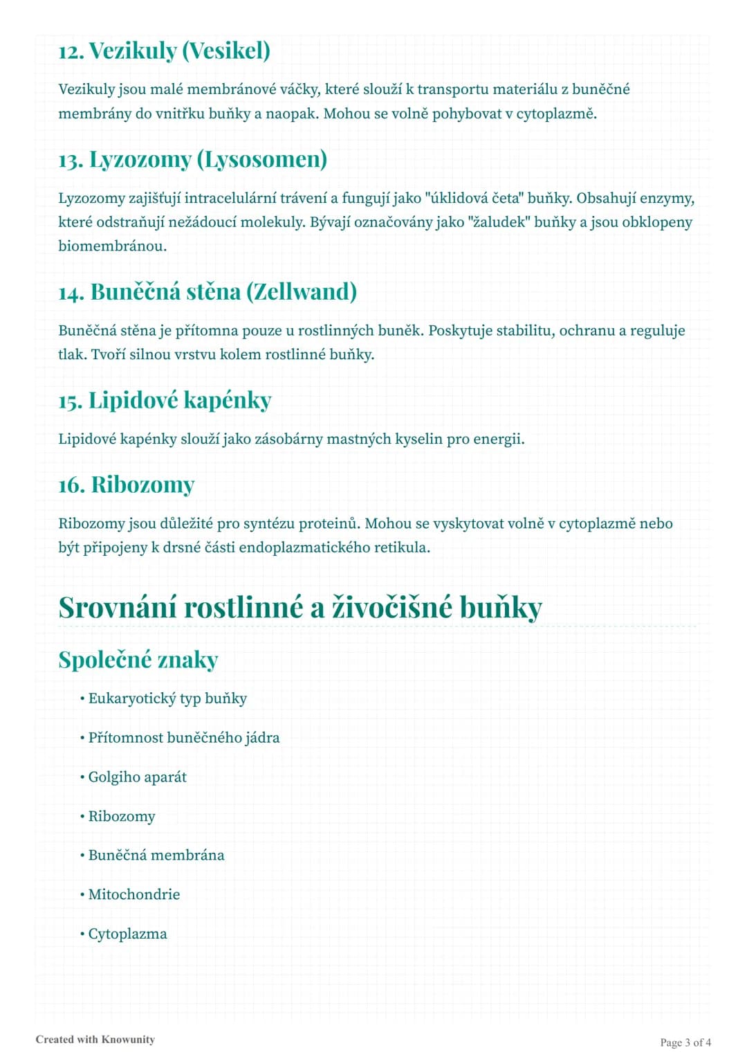 ## Buněčná struktura a funkce

Přehled buněčných organel, jejich struktura a funkce, včetně rozdílů mezi rostlinnou a
živočišnou buňkou.

##