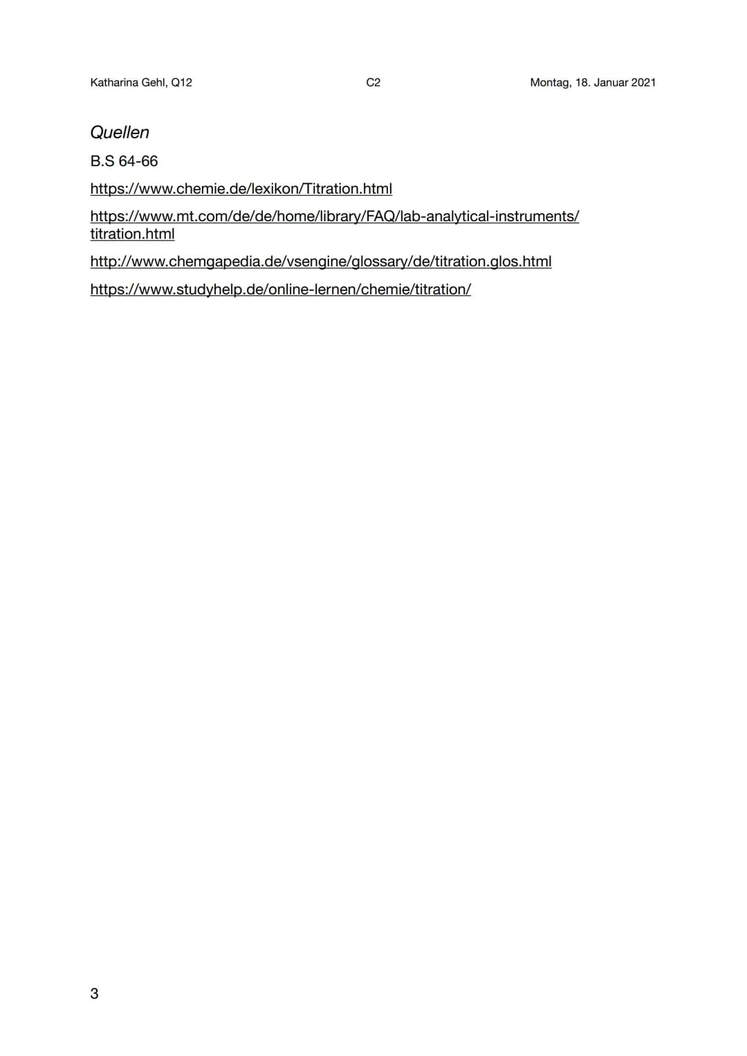 # Katharina Gehl, Q12

C2

Montag, 18. Januar 2021

# Titration - ein chemisches Analyseverfahren

## 1. Definition - Was ist die Titration 