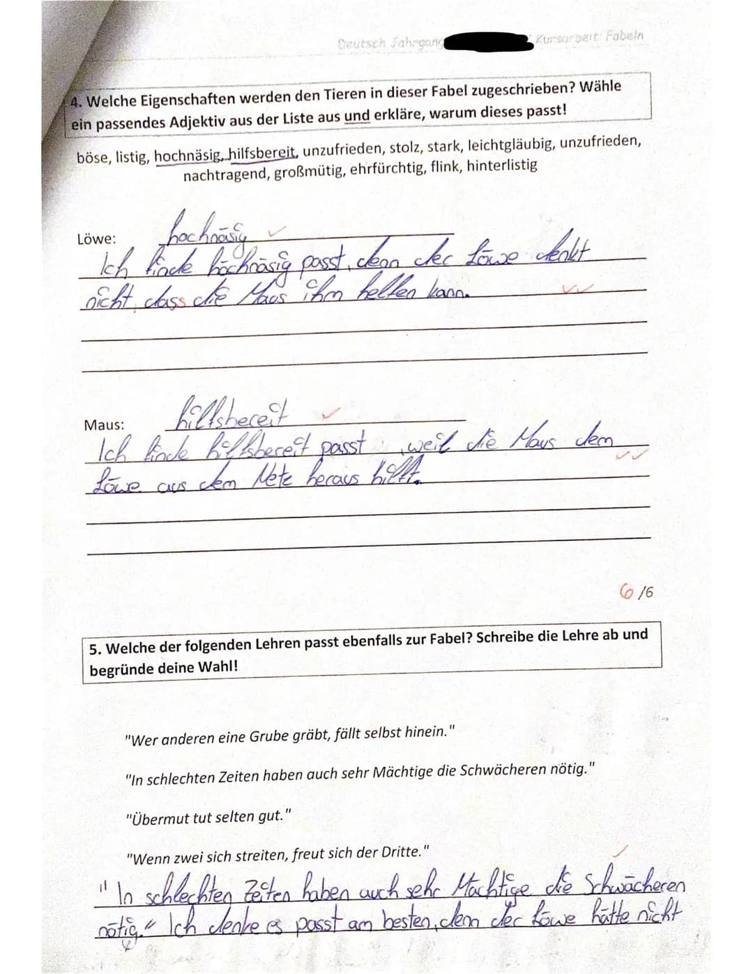 Deutsch Fahr
ursarbeit. Fabeln
Kursarbeit Deutsch - Klasse 6c - Fabeln
Name:
Inhalt: 40/46
(inkl. Wortwahl/Ausdruck)
R/Z/G: 4/4
3*100/219/21