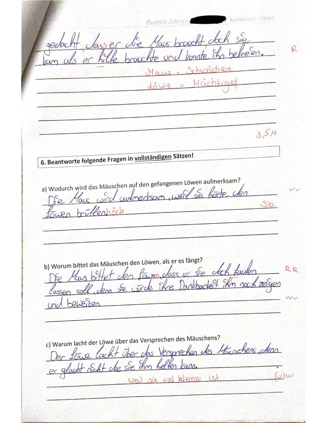 Deutsch Fahr
ursarbeit. Fabeln
Kursarbeit Deutsch - Klasse 6c - Fabeln
Name:
Inhalt: 40/46
(inkl. Wortwahl/Ausdruck)
R/Z/G: 4/4
3*100/219/21
