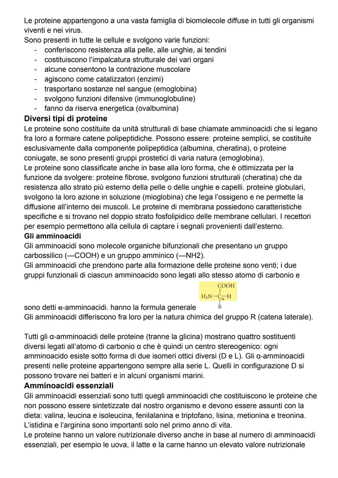 Le proteine appartengono a una vasta famiglia di biomolecole diffuse in tutti gli organismi
viventi e nei virus.

Sono presenti in tutte le 