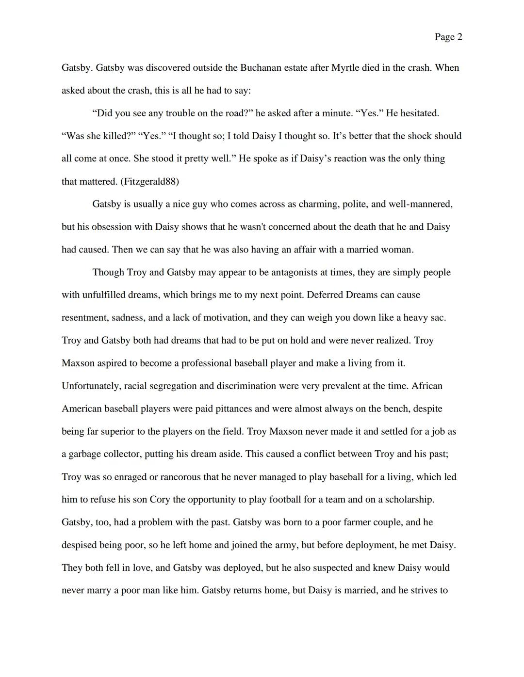 Page 1

Comparison Essay: Fences and The Great Gatsby

How could two novels set in two completely different eras ever be the same? We're
dis