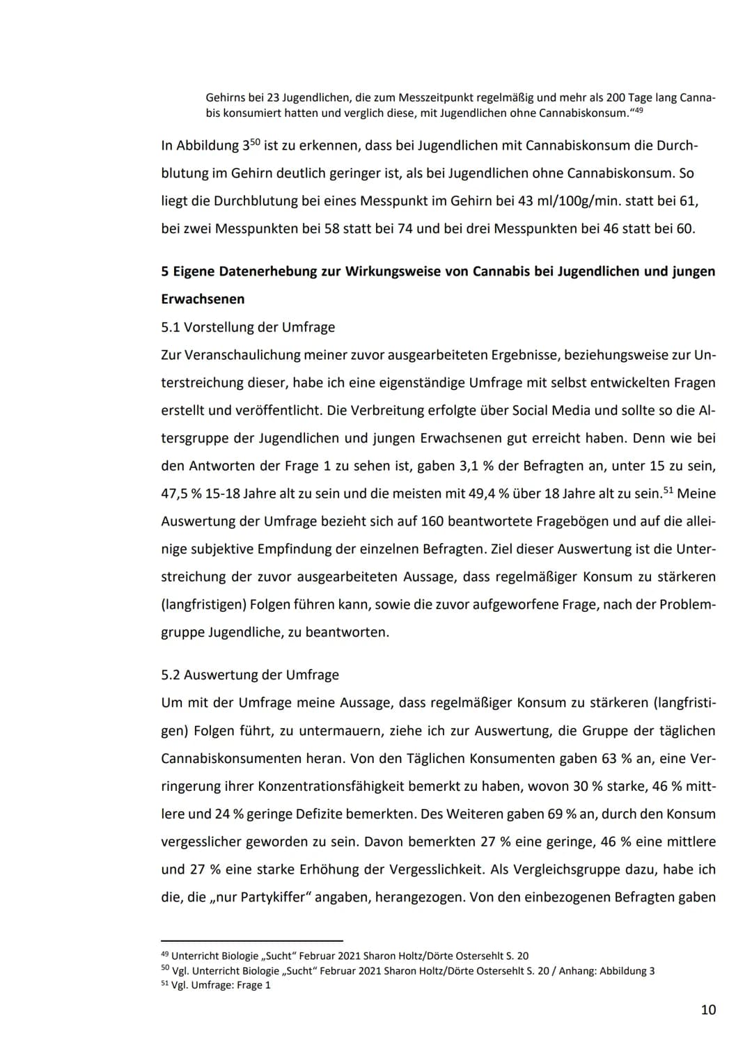 Espelkamp Gymnasium

Jahrgangsstufe Q1
Schuljahr 2021/2022

FACHARBEIT
im Leistungskurs Biologie

Die Wirkungsweise von Cannabiskonsum auf d