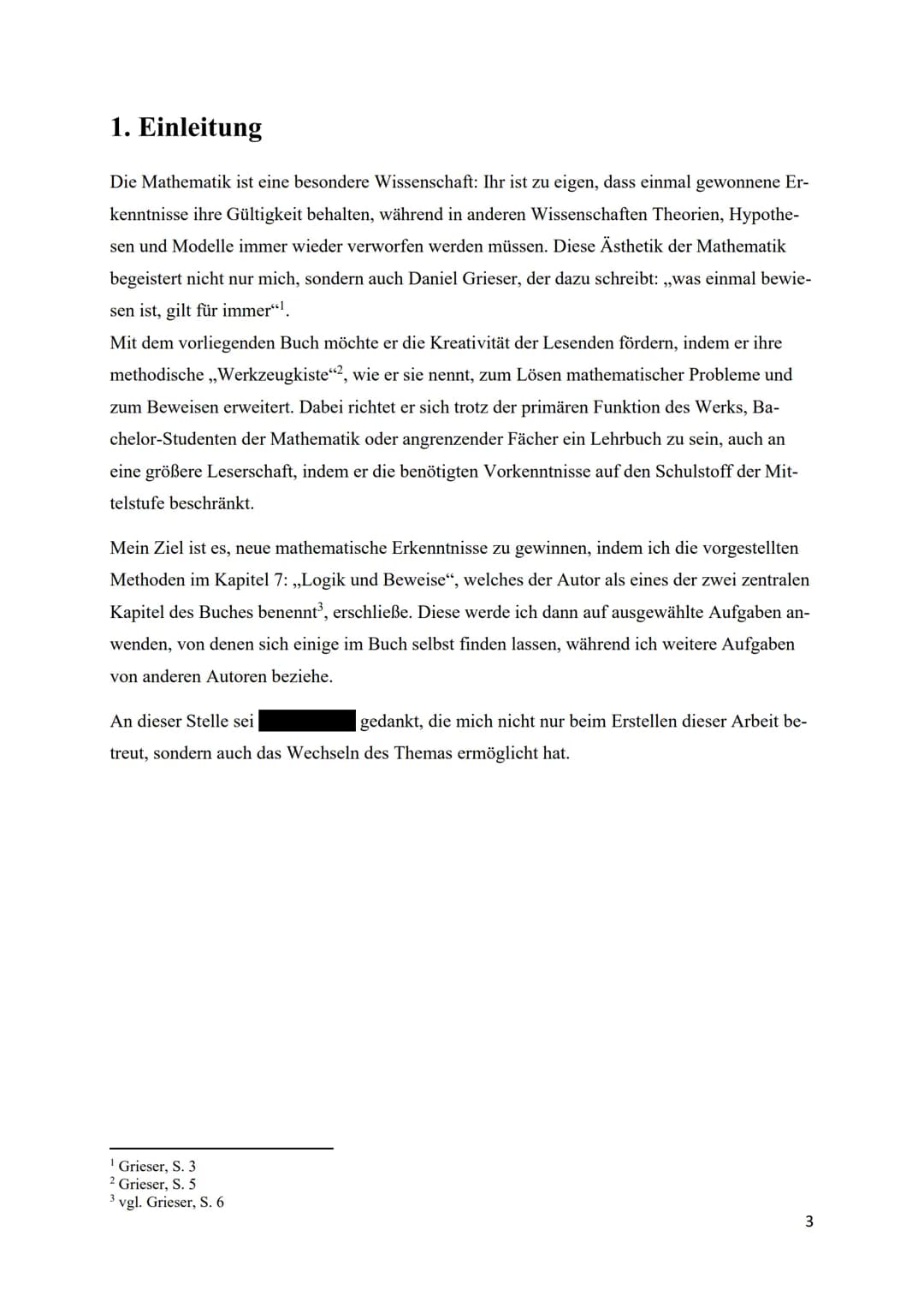 Facharbeit

Bearbeitung des Kapitels „Logik und Beweise“
aus Daniel Griesers Werk:

„Mathematisches Problemlösen und Beweisen. Eine
Entdecku