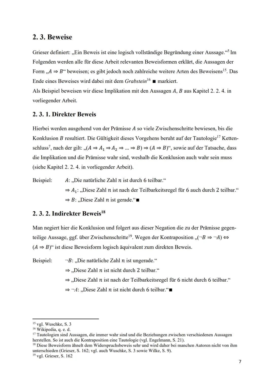 Facharbeit

Bearbeitung des Kapitels „Logik und Beweise“
aus Daniel Griesers Werk:

„Mathematisches Problemlösen und Beweisen. Eine
Entdecku