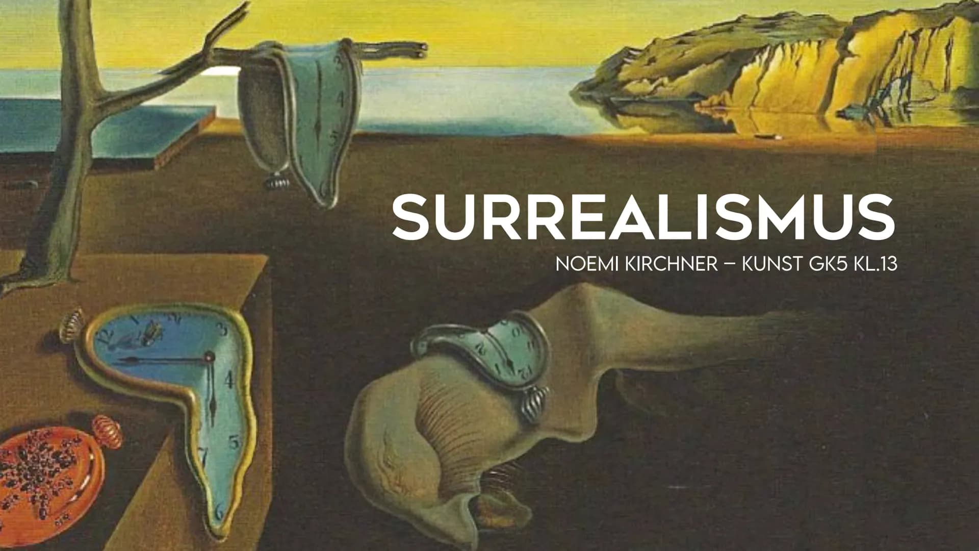 12

6

3

4

SURREALISMUS

NOEMI KIRCHNER – KUNST GK5 KL.13

0

3

4

5 # GLIEDERUNG

1 HISTORISCHE RAHMENBEDINGUNGEN
UND ENTWICKLUNG # GLIE