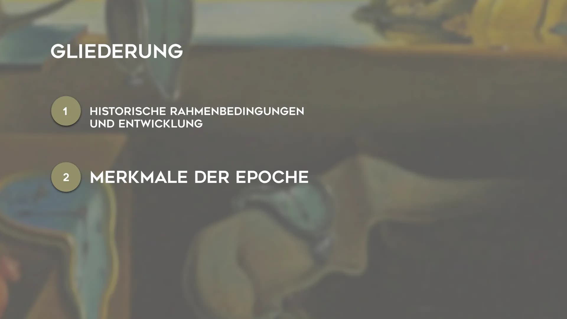 12

6

3

4

SURREALISMUS

NOEMI KIRCHNER – KUNST GK5 KL.13

0

3

4

5 # GLIEDERUNG

1 HISTORISCHE RAHMENBEDINGUNGEN
UND ENTWICKLUNG # GLIE