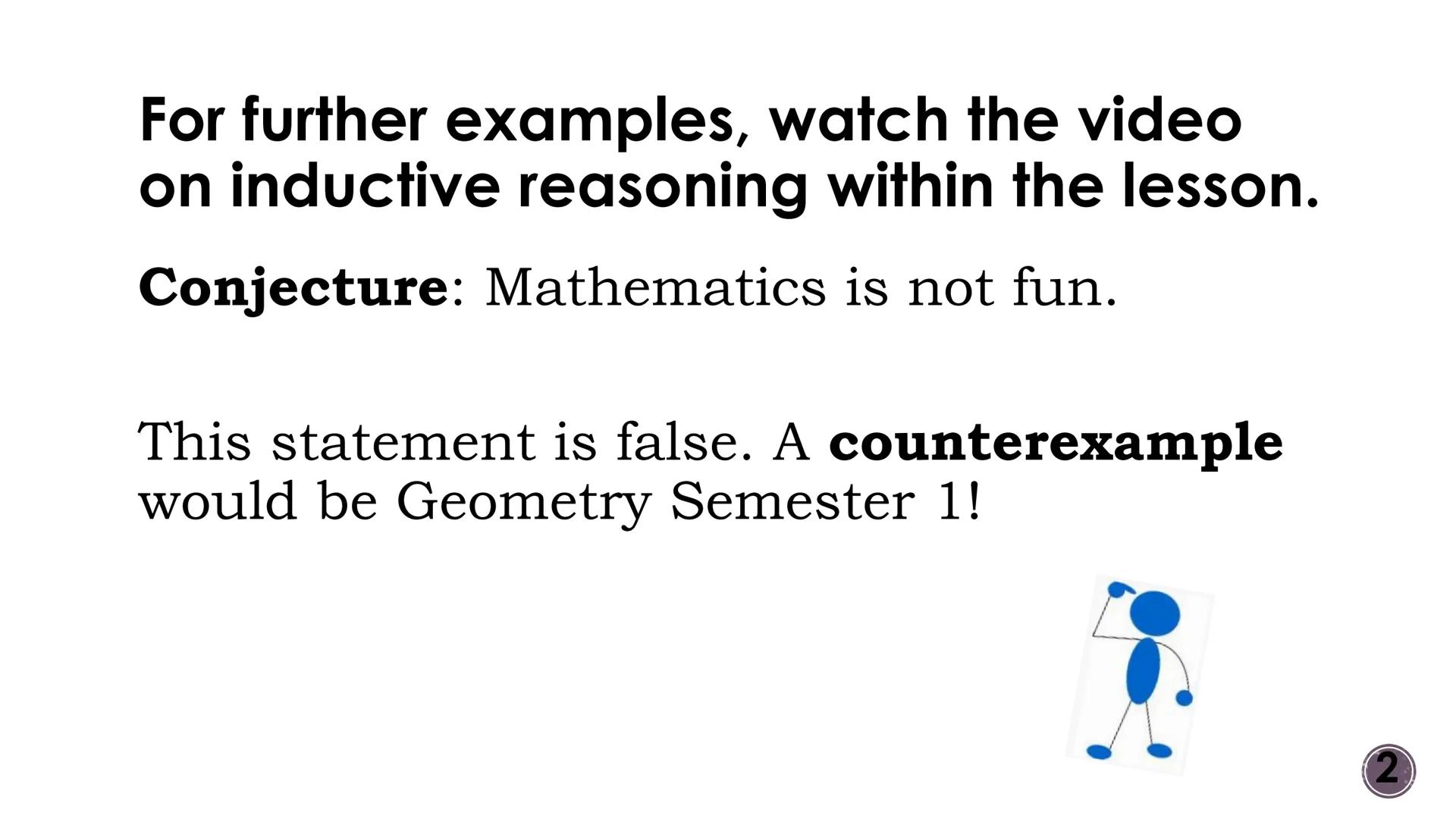 # Logic and Reasoning

Patterns and Inductive Reasoning

2 # Vocabulary

- Inductive Reasoning: reasoning based on
observed patterns.
- Conj