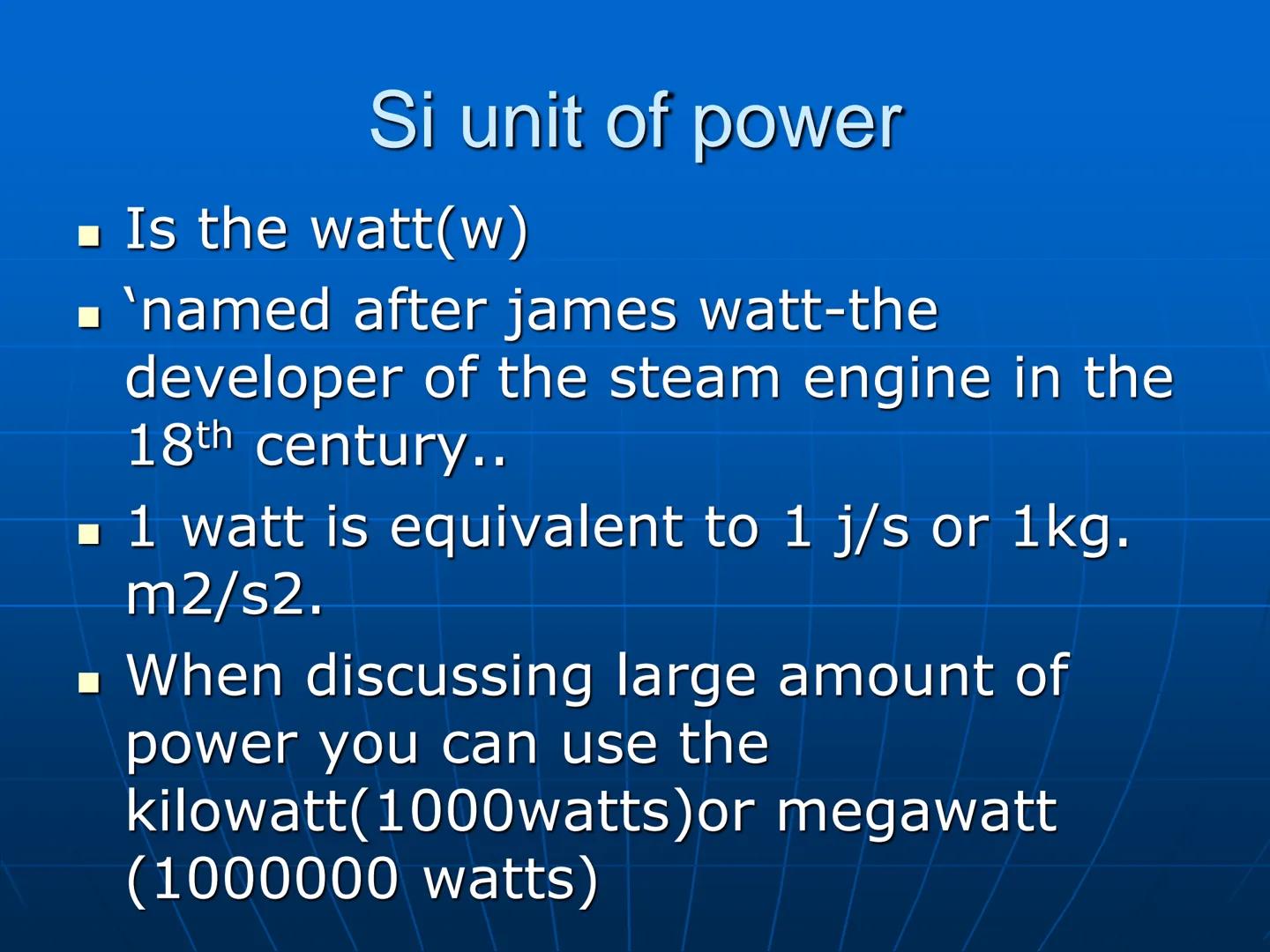 # Power and Energy # Power

■ Rate at which work is done; amount of
work done per second
■ Power (in watts) = work (J)/time (s)
■ P=W/t
■ If