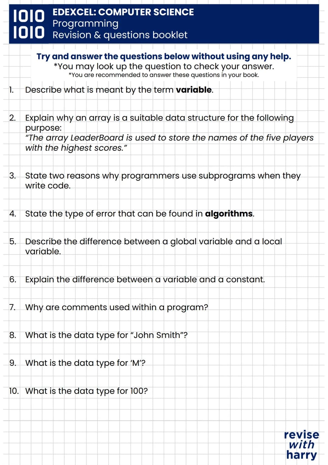 # EDEXCEL: COMPUTER SCIENCE
## Programming
## Revision & questions booklet

VARIABLES & CONSTANTS
A variable is a value that will change whi