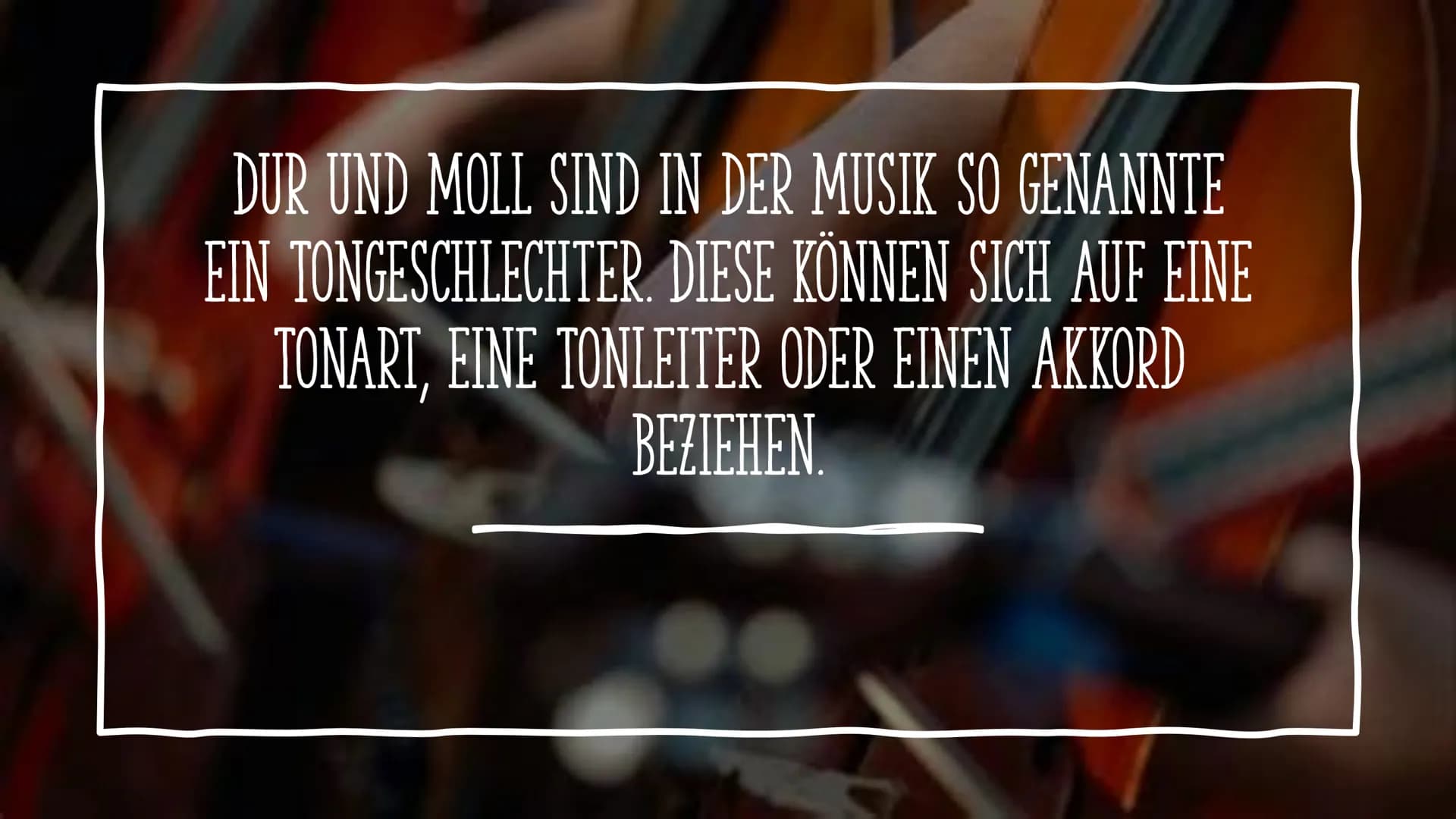 DUR UND MOLL # WAS IST DAS ÜBERHAUPT? DUR UND MOLL SIND IN DER MUSIK SO GENANNTE
EIN TONGESCHLECHTER. DIESE KÖNNEN SICH AUF EINE
TONART, EIN