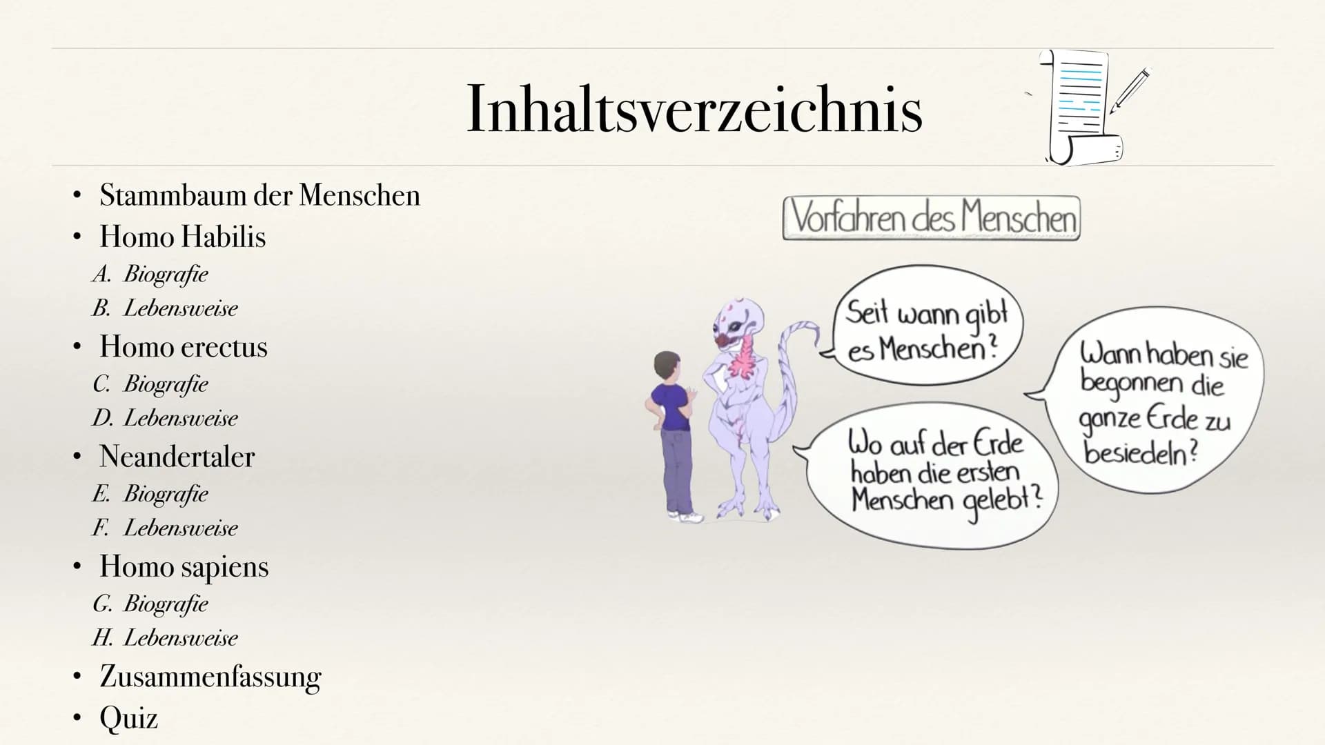 # Der Stammbaum des Menschen Evolution der Menschheit # Inhaltsverzeichnis

• Stammbaum der Menschen
• Homo Habilis
 A. Biografie
 B. Lebens