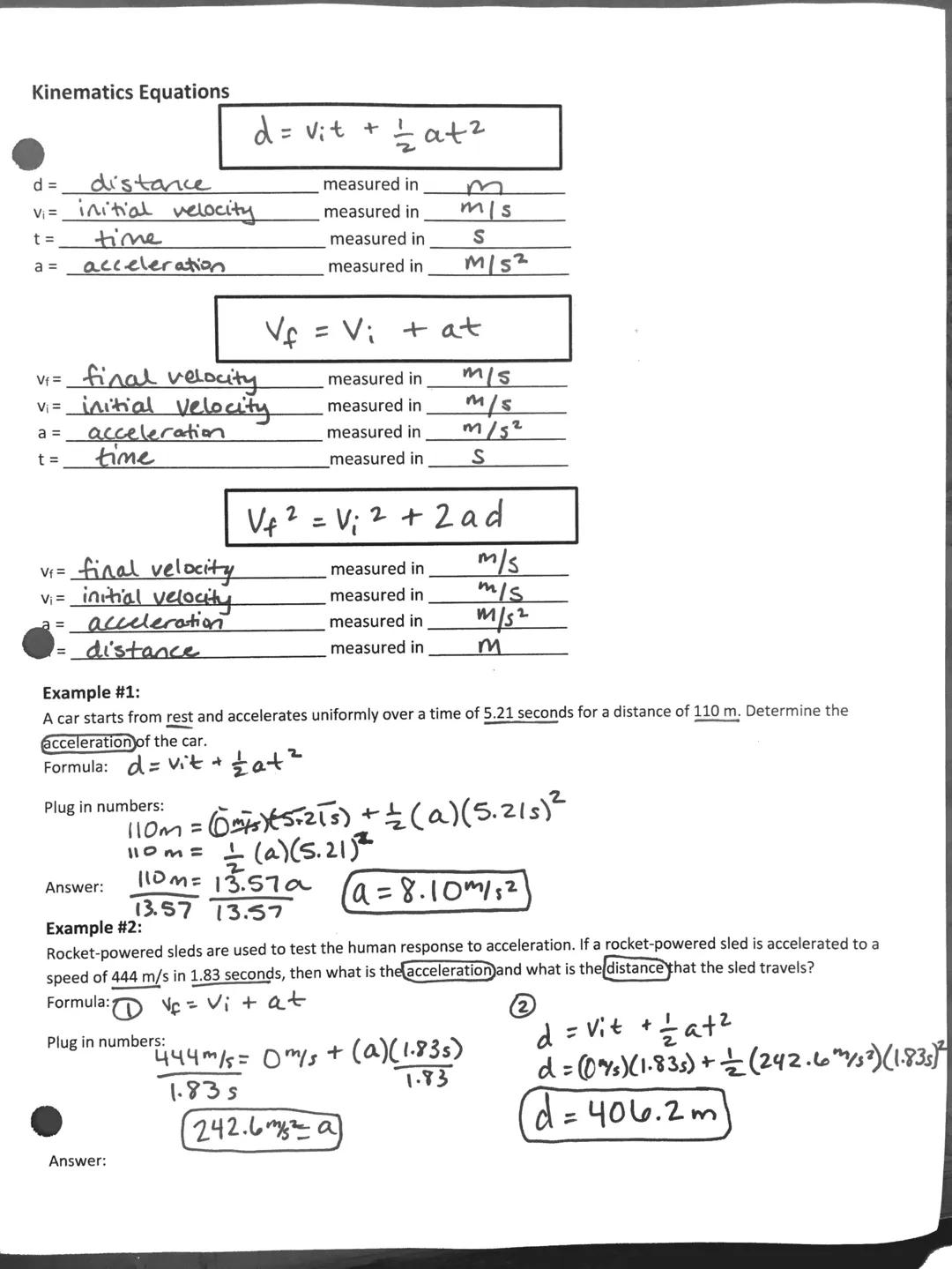 Kinematics Equations

$d = v_it + \frac{1}{2}at^2$

d =
distance measured in m

v = initial velocity measured in m/s

t = time measured in S