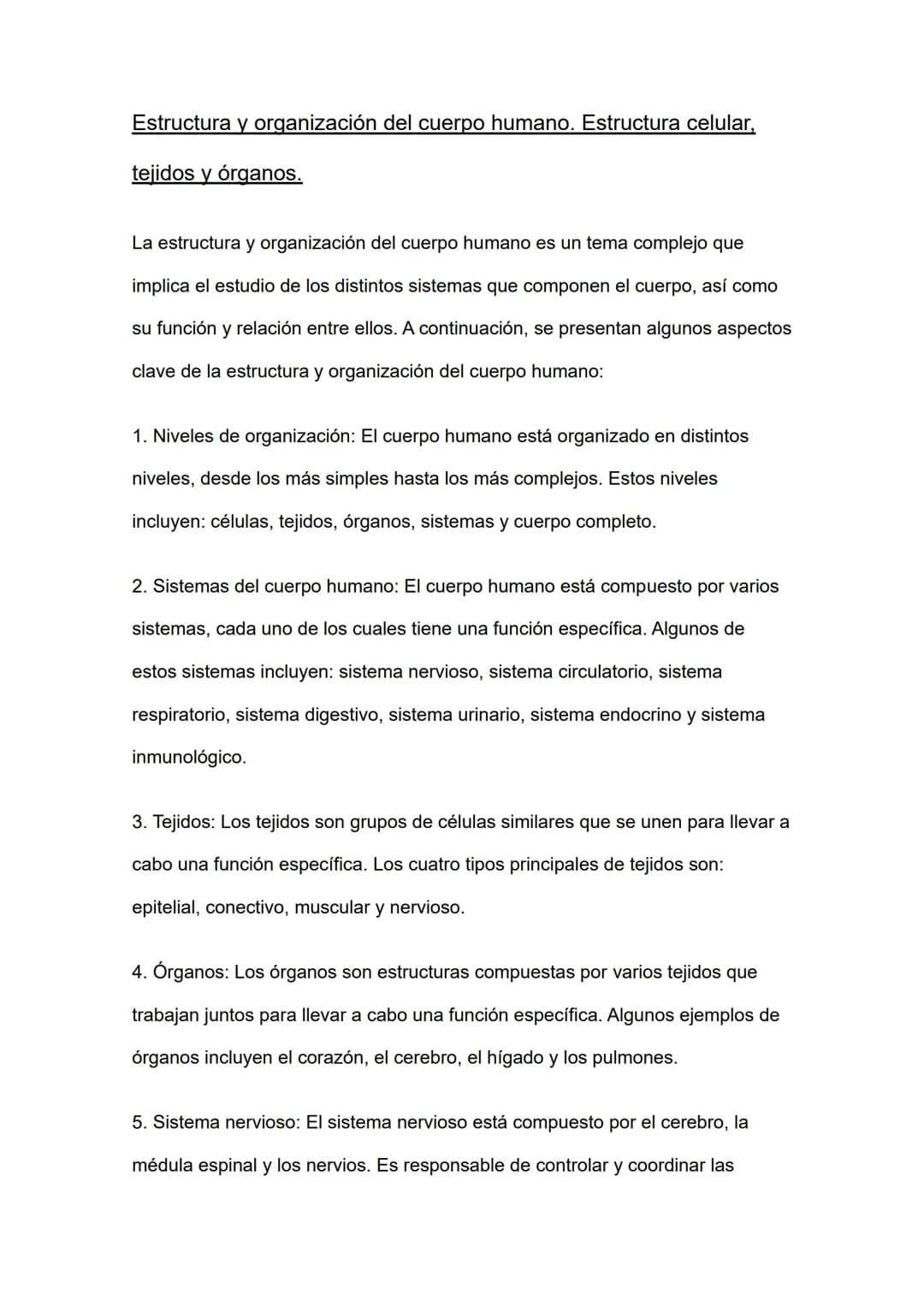 Estructura y organización del cuerpo humano. Estructura celular,
tejidos y órganos.

La estructura y organización del cuerpo humano es un te