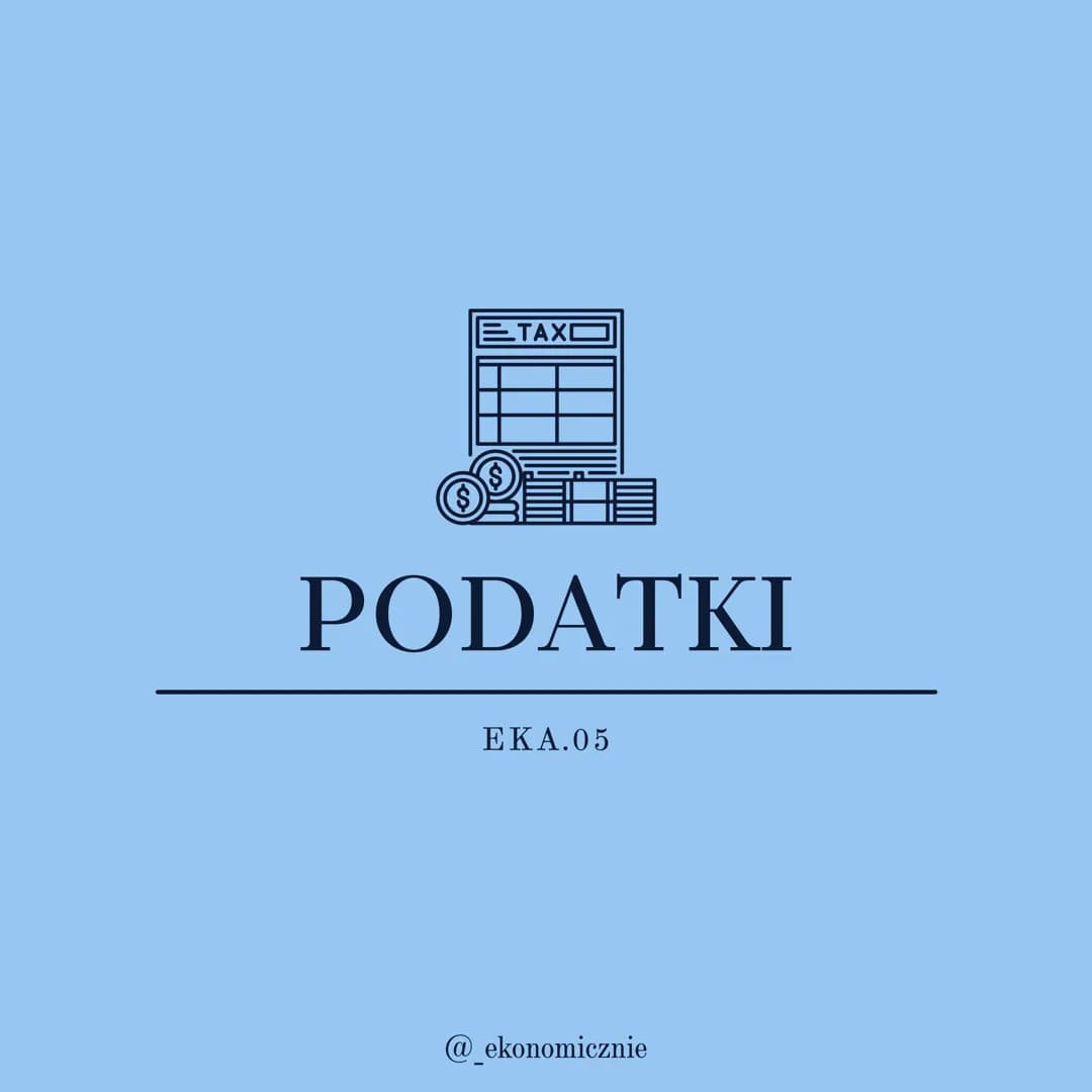TAX

PODATKI

EKA.05

@_ekonomicznie # PODZIAŁ

PODATKI

BEZPOŚREDNIE PÓŚREDNIE

DOCHODOWE LOKALNE

MAJĄTKOWE

@_ekonomicznie PODATKI

POŚRE