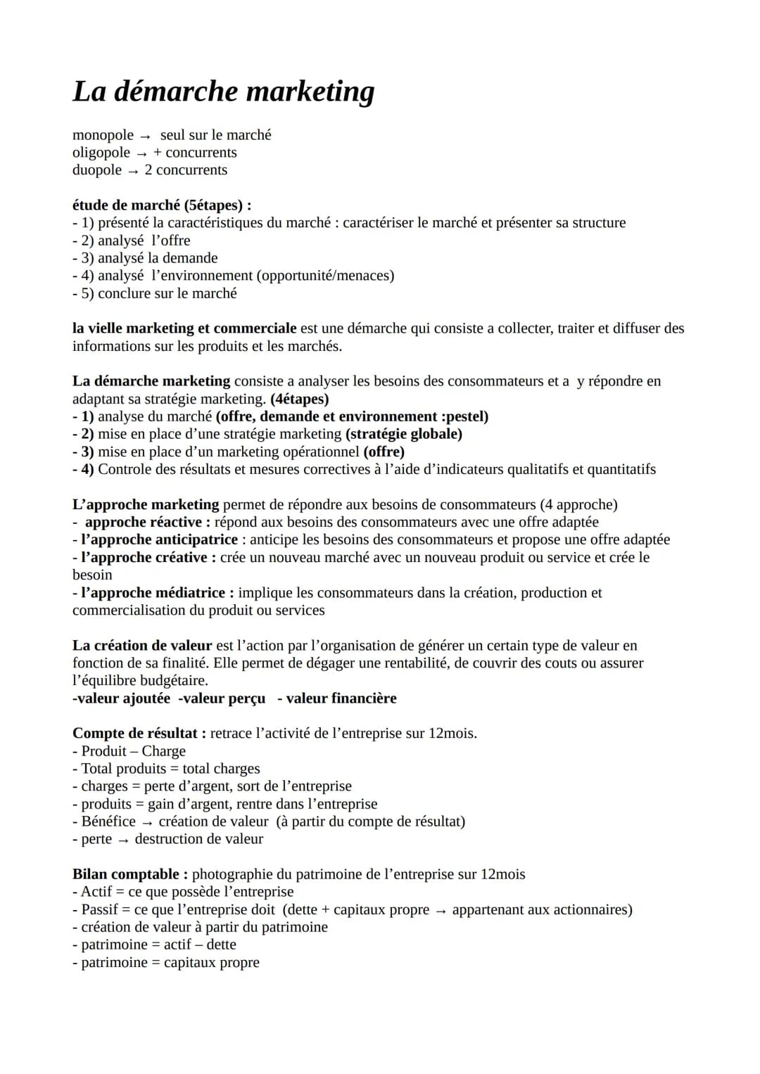 # La démarche marketing

monopole seul sur le marché
oligopole + concurrents
duopole 2 concurrents

étude de marché (5étapes):
- 1) présenté