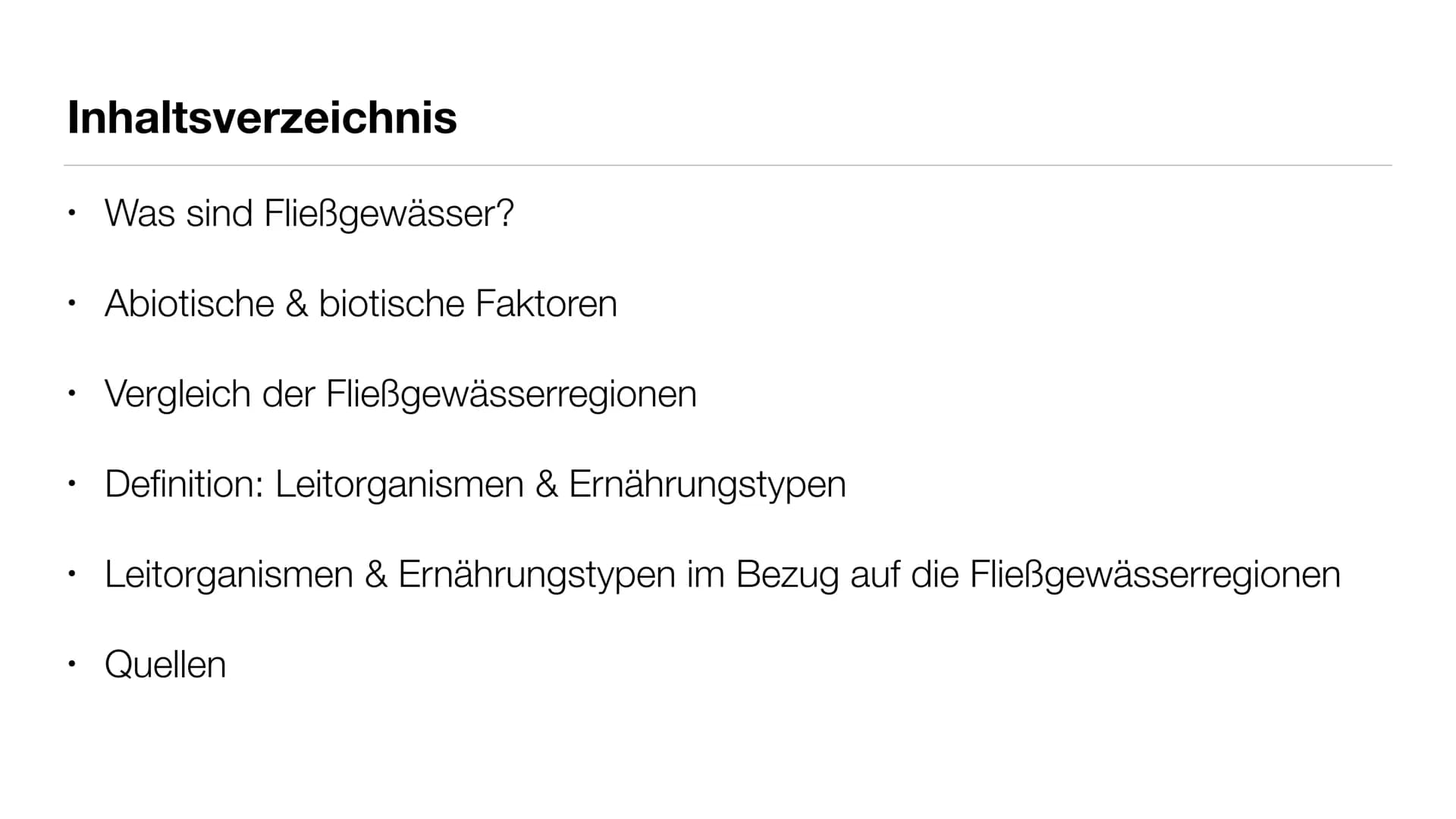 # Ökosytem Fließgewässer # Inhaltsverzeichnis

*   Was sind Fließgewässer?
*   Abiotische & biotische Faktoren
*   Vergleich der Fließgewäss