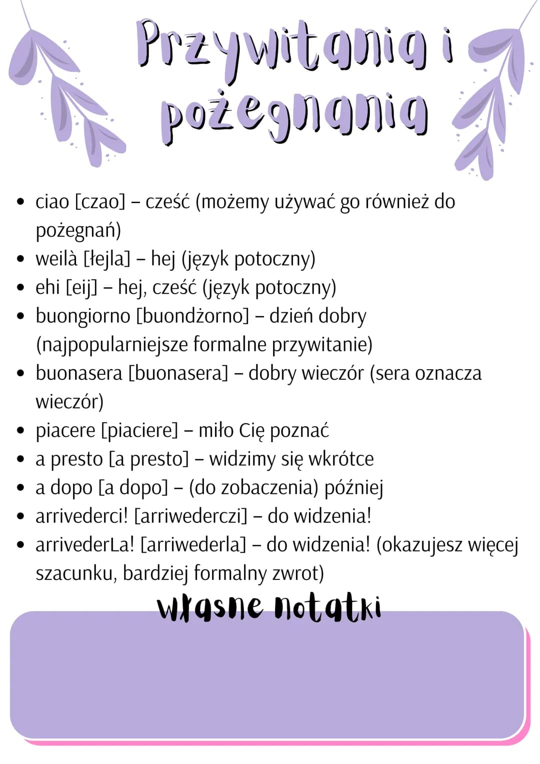 # Przywitanig i
pożegnanig

*   ciao [czao] - cześć (możemy używać go również do
    pożegnań)
*   weilà [łejla] - hej (język potoczny)
*   