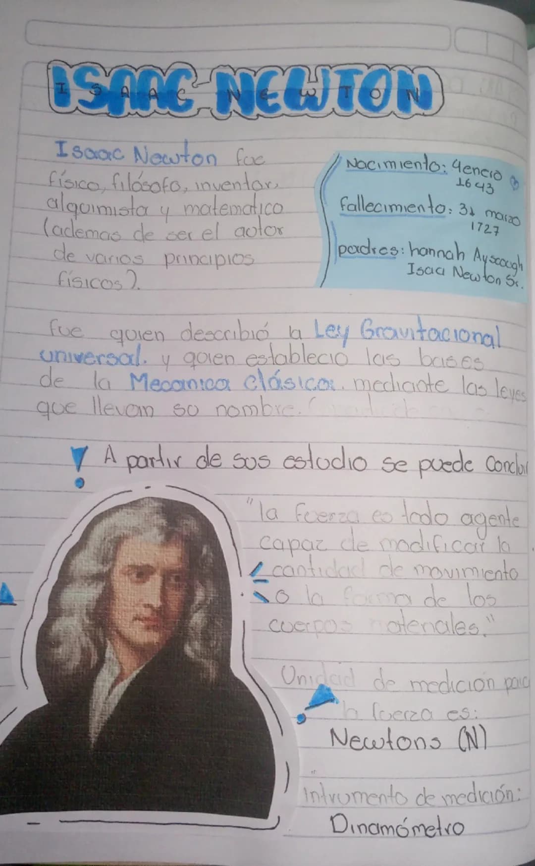 # ISAAC NEWTON

Isaac Newton fac
físico, filósofo, inventor
alquimista y matematico.
(ademas de ser el autor
de varios principios
físicos).

