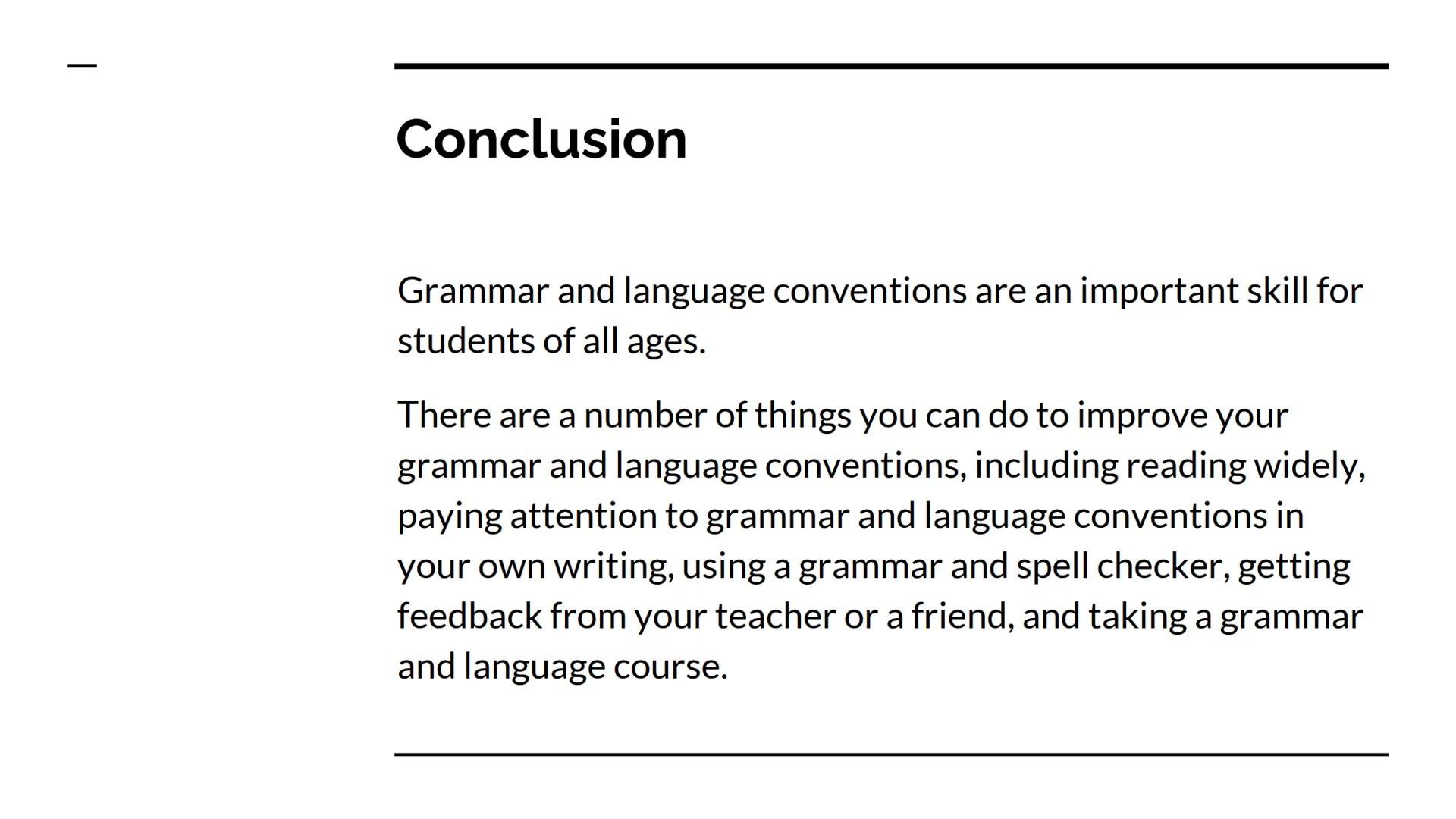 Grammar and Language
Conventions

Intro What are Grammar and Language
Conventions?

Grammar and language conventions include the following:
