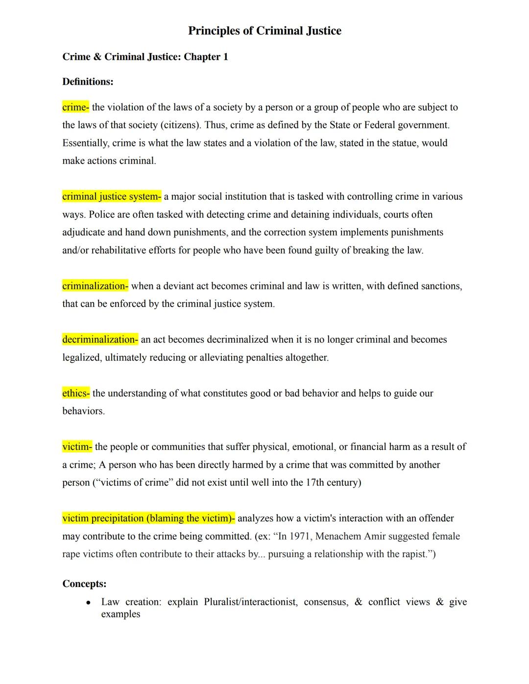 # Principles of Criminal Justice

Crime & Criminal Justice: Chapter 1

Definitions:

crime- the violation of the laws of a society by a pers