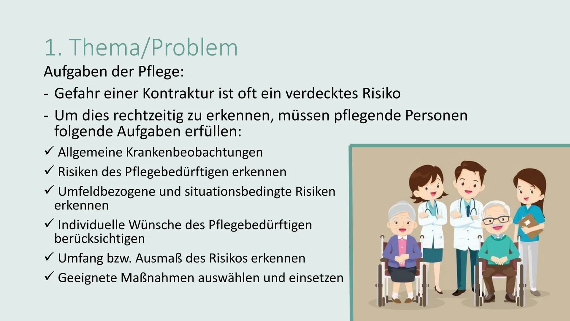 # KONTRAKTURPROPHYLAXE Gliederung

*   Thema/Problem
*   Ursachen und Risikofaktoren
*   Symptome und Auswirkungen
*   Maßnahmen
*   Übungen