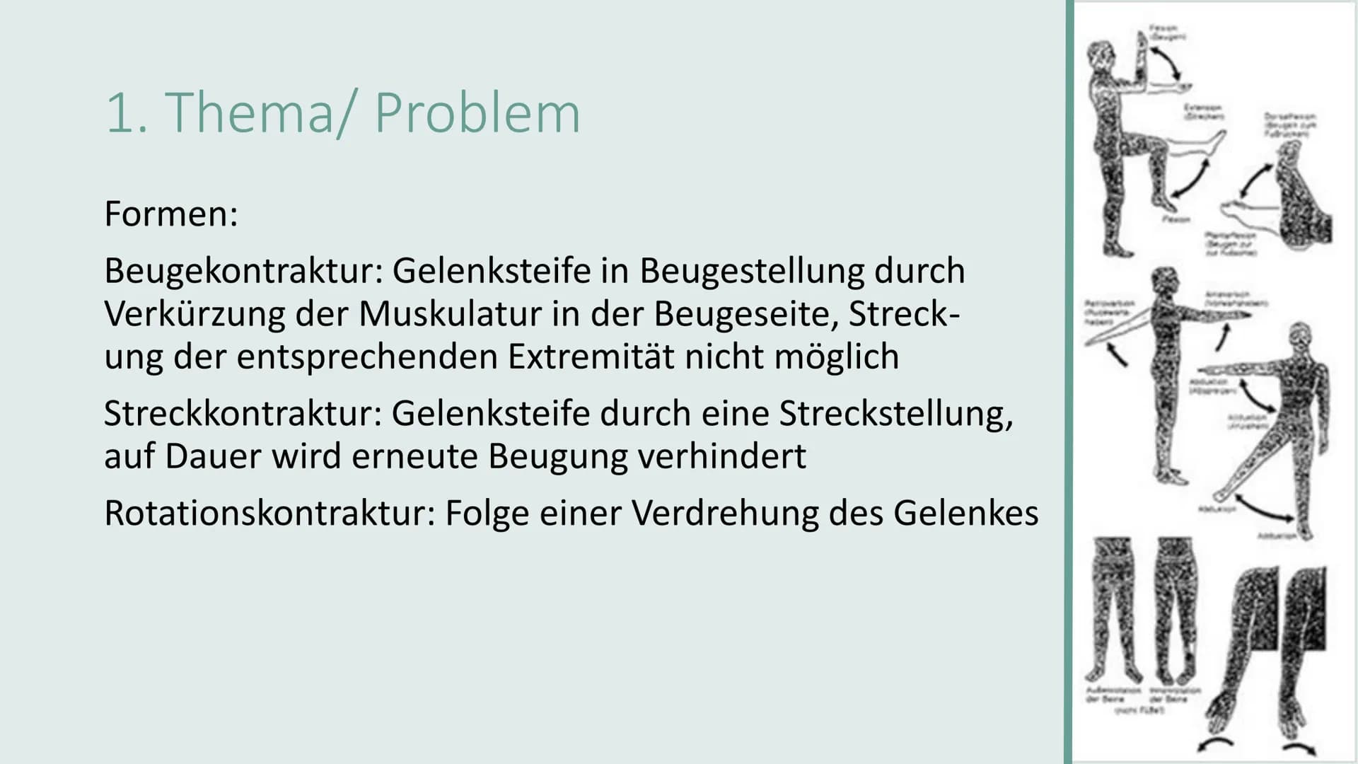 # KONTRAKTURPROPHYLAXE Gliederung

*   Thema/Problem
*   Ursachen und Risikofaktoren
*   Symptome und Auswirkungen
*   Maßnahmen
*   Übungen