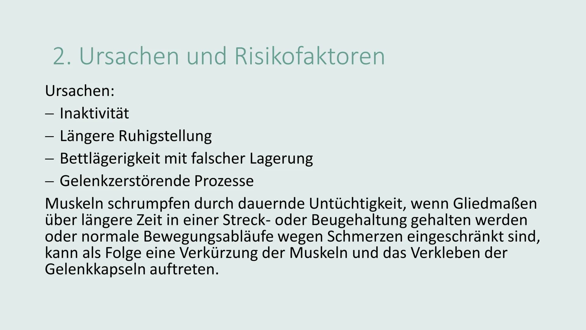 # KONTRAKTURPROPHYLAXE Gliederung

*   Thema/Problem
*   Ursachen und Risikofaktoren
*   Symptome und Auswirkungen
*   Maßnahmen
*   Übungen
