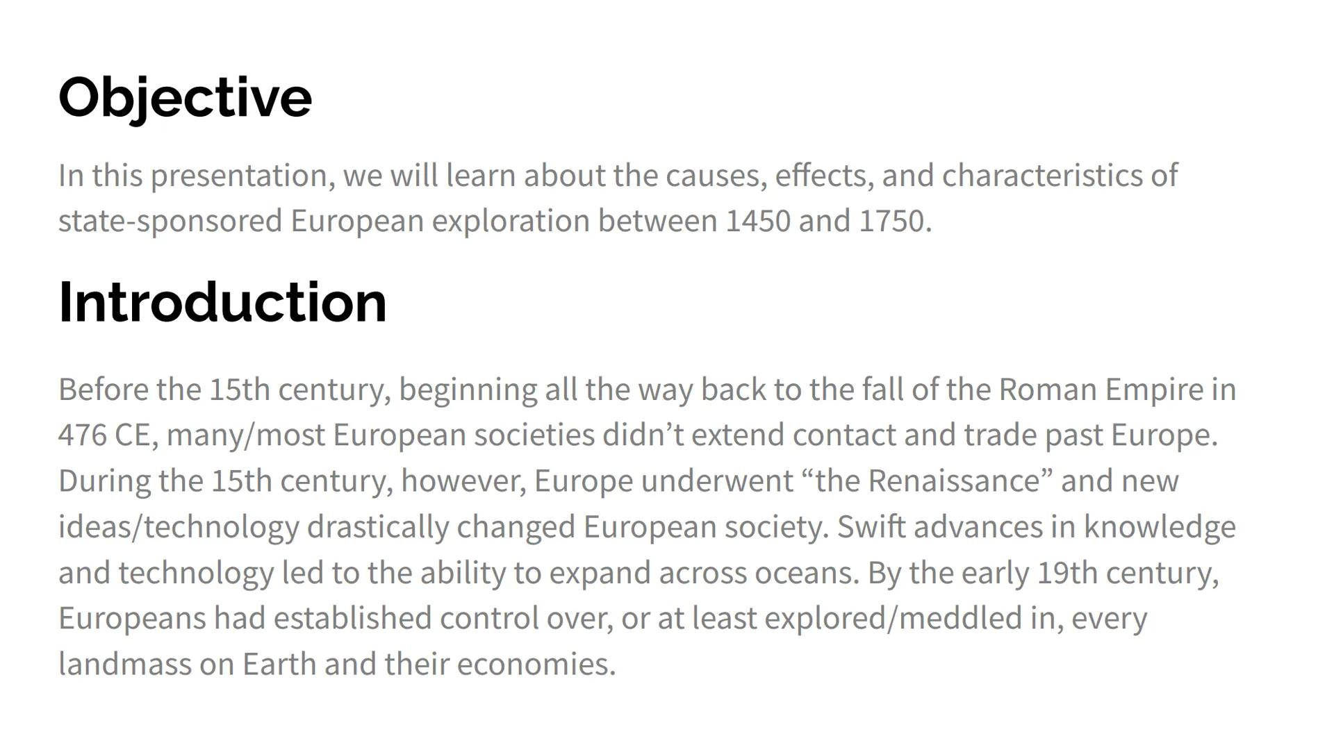 # Topic 4.2

Exploration: Causes and Events from 1450-1750 # Objective

In this presentation, we will learn about the causes, effects, and c