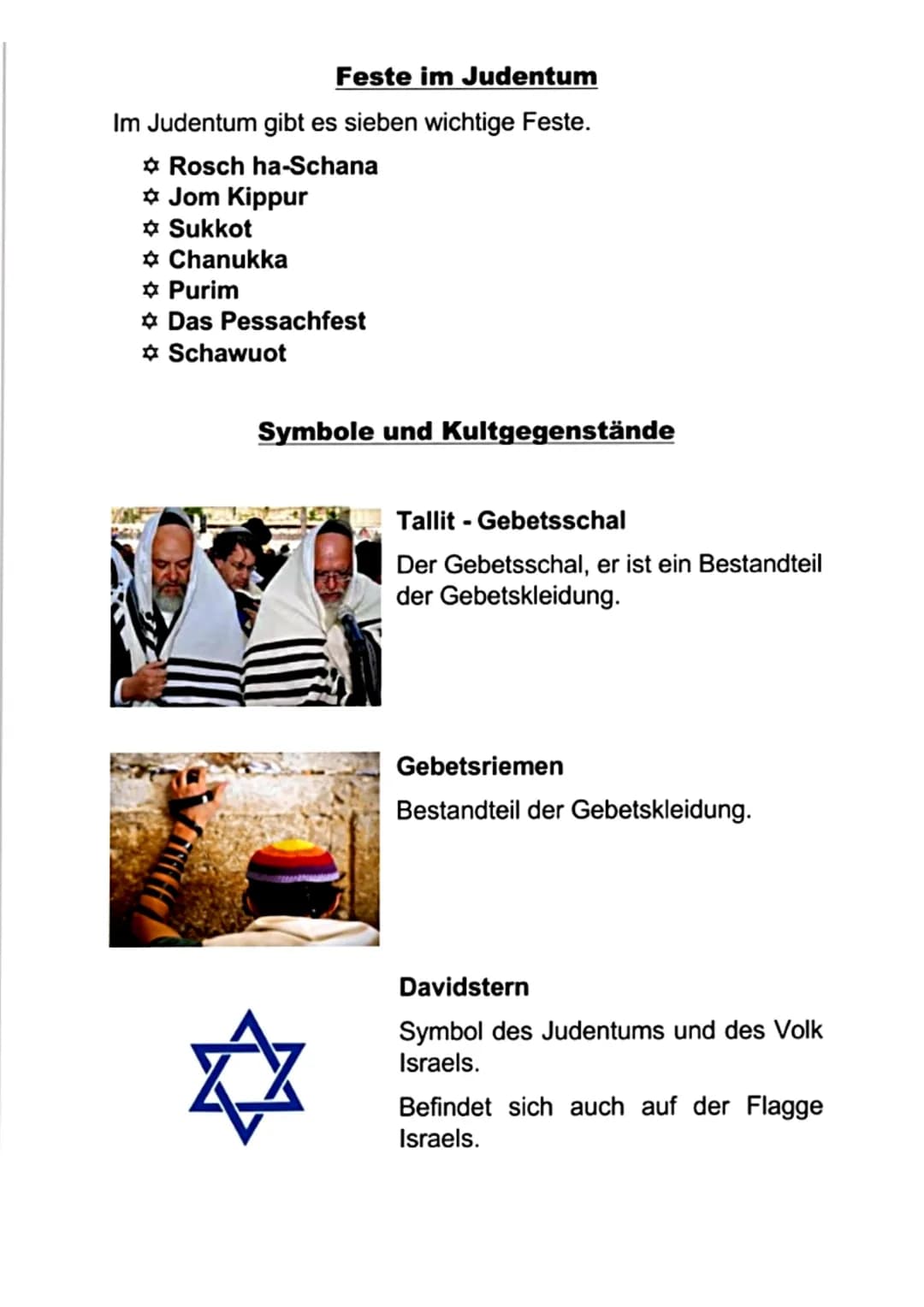 # Feste im Judentum

Im Judentum gibt es sieben wichtige Feste.

* Rosch ha-Schana
* Jom Kippur
* Sukkot
* Chanukka
* Purim
* Das Pessachfes