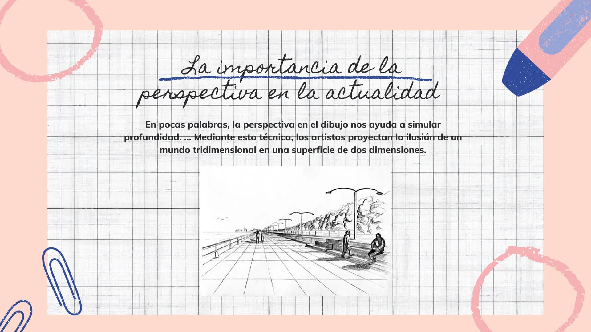 La perspectiva y
su importancia
MARIANA ROMERO 9° # ¿Qué es la
perspectiva?

El dibujo en perspectiva es una técnica
de dibujo que se emplea