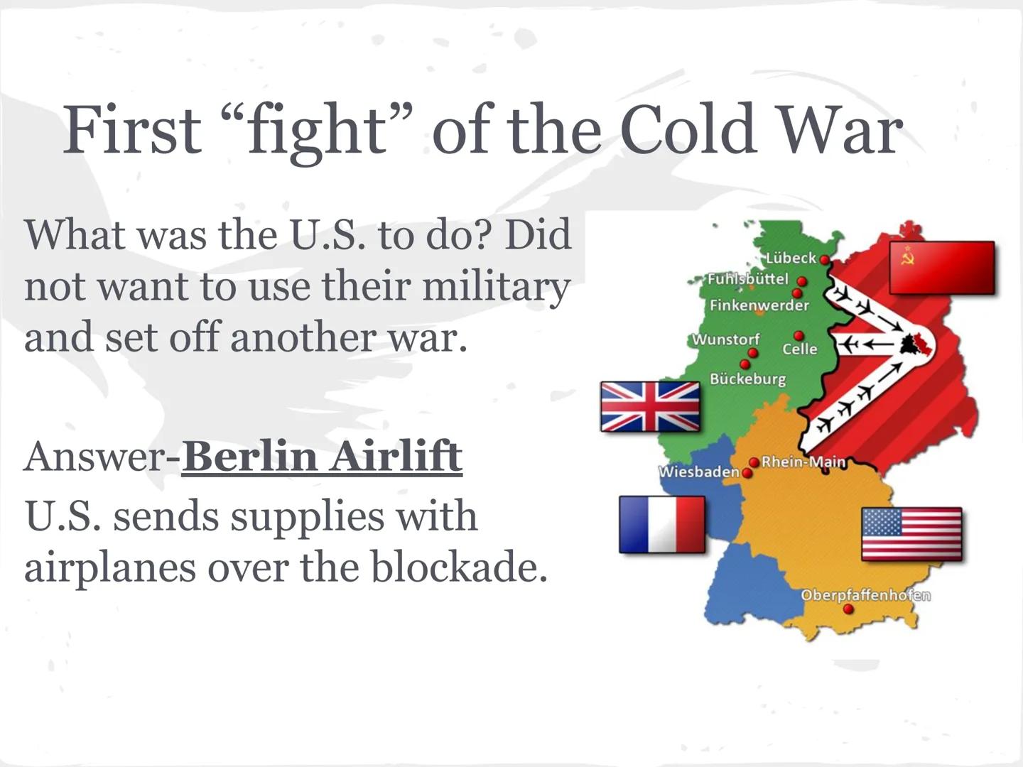 * COLD WAR *

(1945-1991) What is it all about?

United States vs. Soviet Union

COLD WAR-state of high tension between
these two countries.