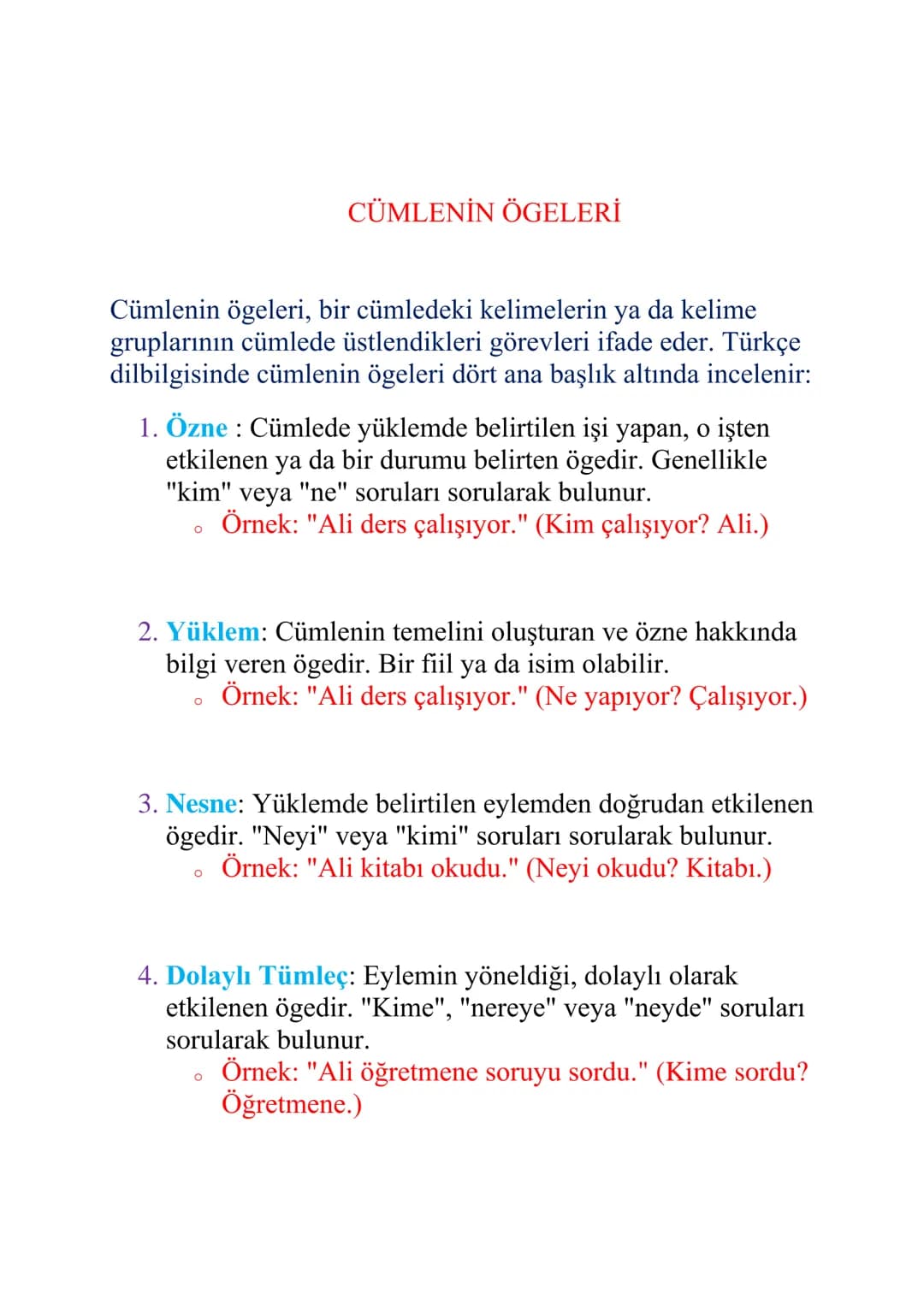 # CÜMLENİN ÖGELERİ

Cümlenin ögeleri, bir cümledeki kelimelerin ya da kelime
gruplarının cümlede üstlendikleri görevleri ifade eder. Türkçe
