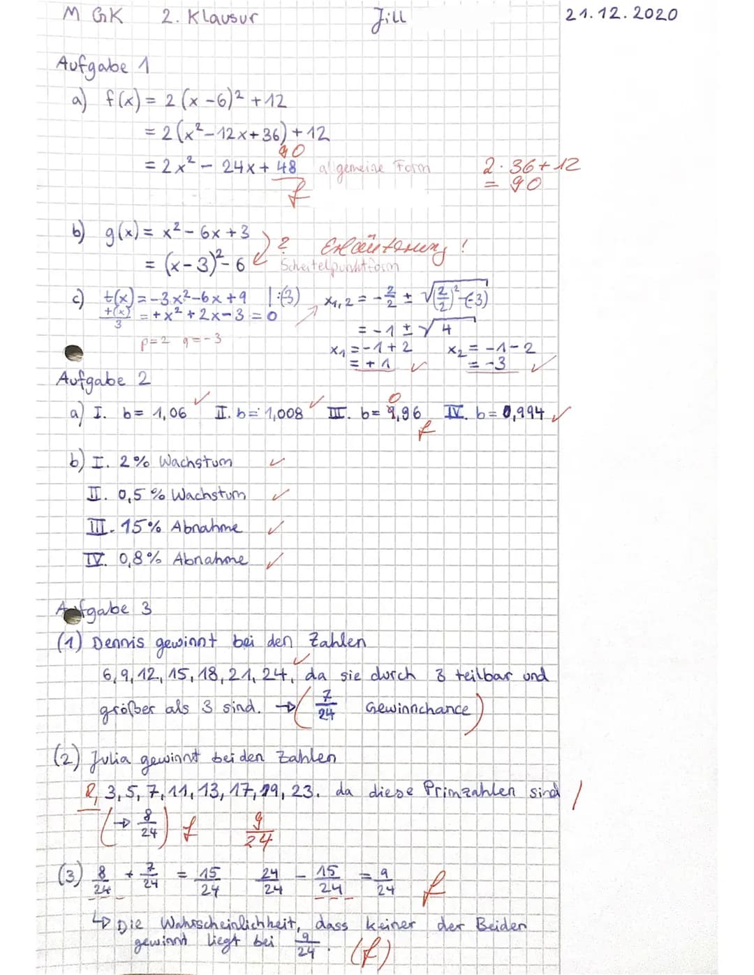 Jill

Mathe GK EF/1. Hj.

2. Klausur
Teil 1 (hilfsmittelfreier Teil)

21.12.2020

218

313

313

18/9/
Aufgabe 1

a) Geben Sie die Funktions