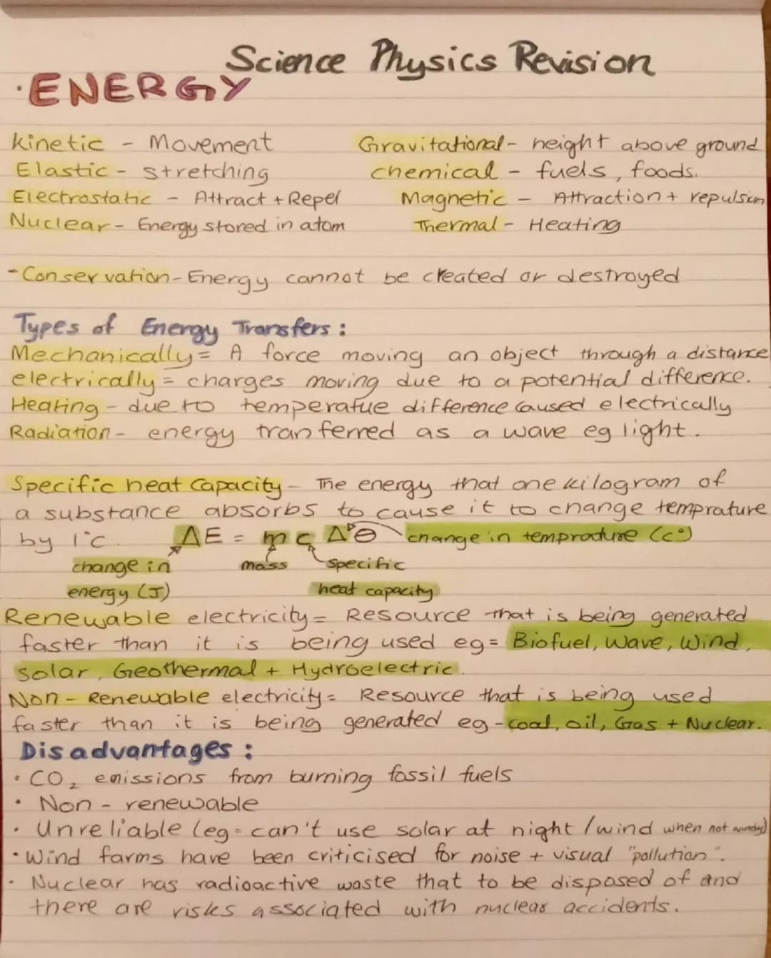 # Science Physics Revision
ENERGY
kinetic - Movement
Elastic - stretching
Electrostatic Attract + Repel
Nuclear-Energy stored in atom
GGravi