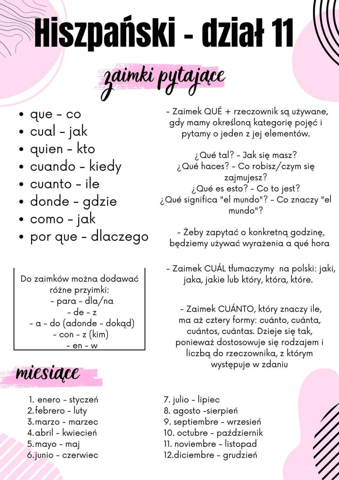 # Hiszpański - dział 11
zaimki pytające

*   que - co
*   cual - jak
*   quien - kto
*   cuando - kiedy
*   cuanto - ile
*   donde - gdzie
*