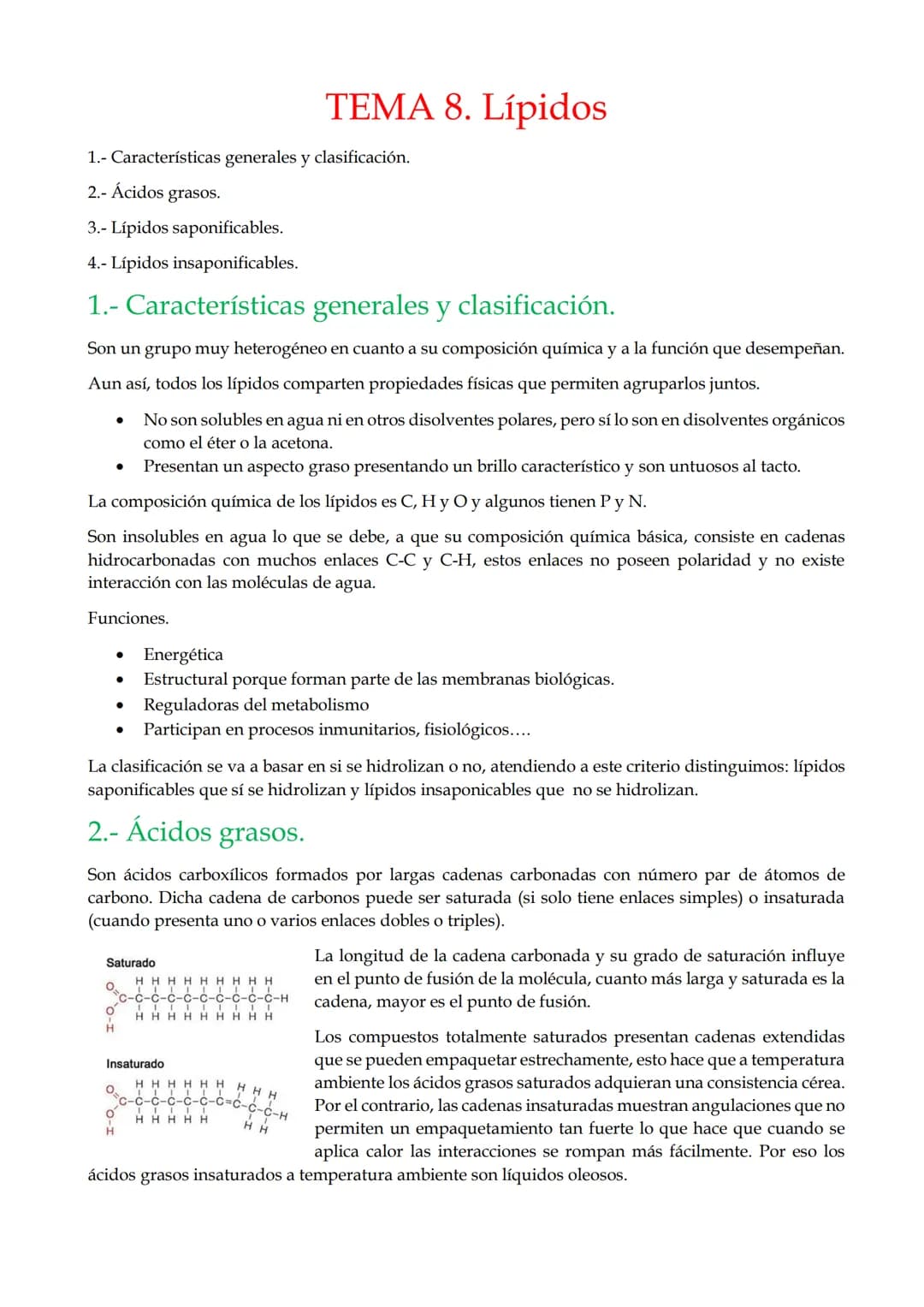 # TEMA 8. Lípidos

1.- Características generales y clasificación.

2.- Ácidos grasos.

3.- Lípidos saponificables.

4.- Lípidos insaponifica