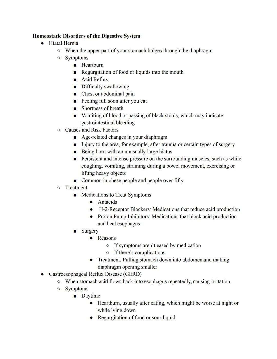 Homeostatic Disorders of the Digestive System

*   Hiatal Hernia
    *   When the upper part of your stomach bulges through the diaphragm
  