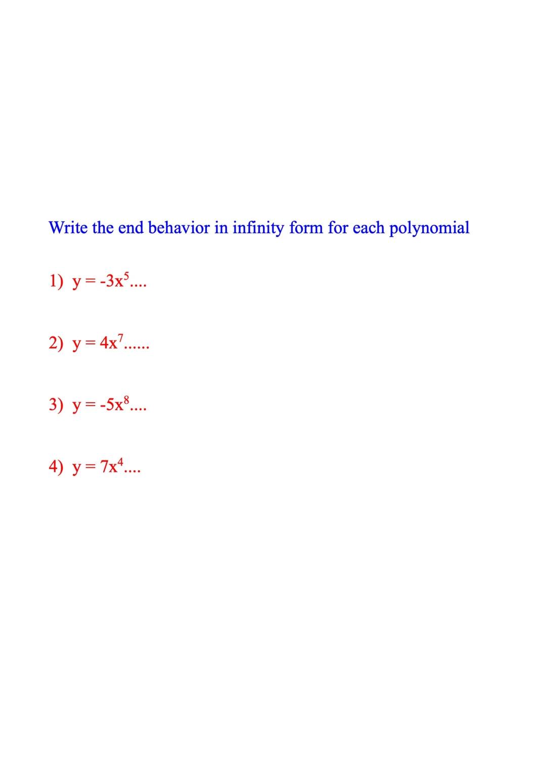 A2x 3.1 Graphing Polynomial Functions

Objective: SWBAT identify and write the end
behavior of a polynomial function in infinity form,
find 